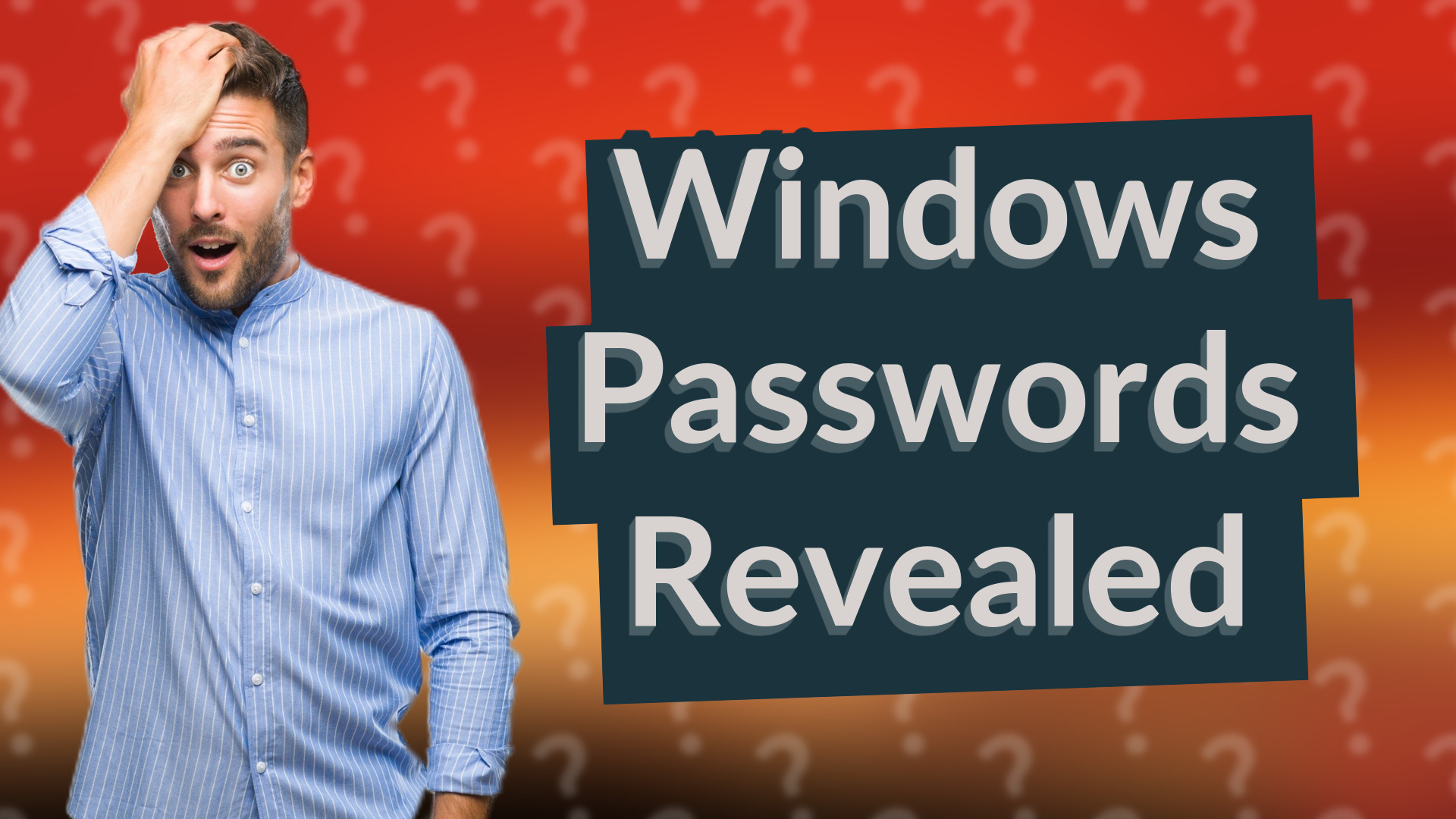 Windows Passwords Revealed