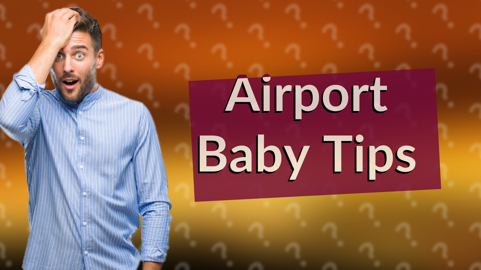 Airport Baby Tips