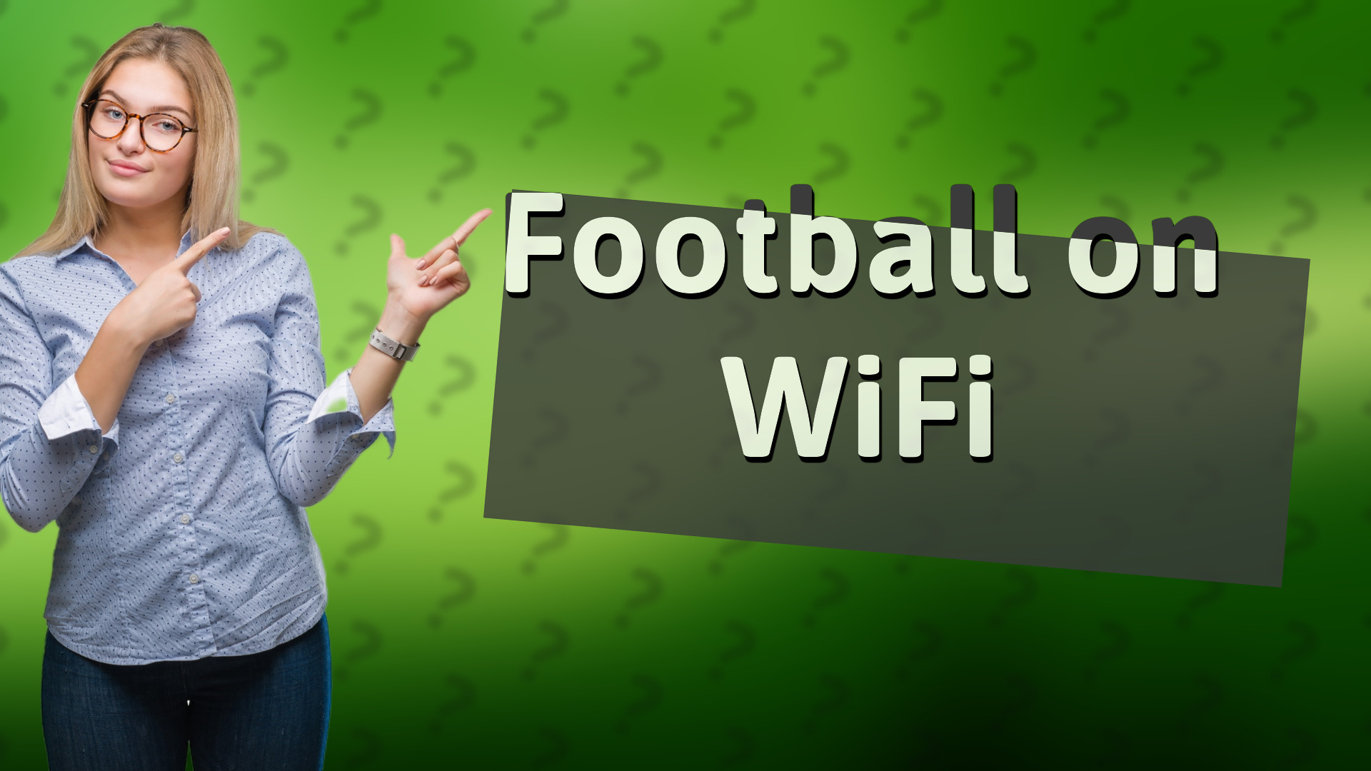 Football on WiFi