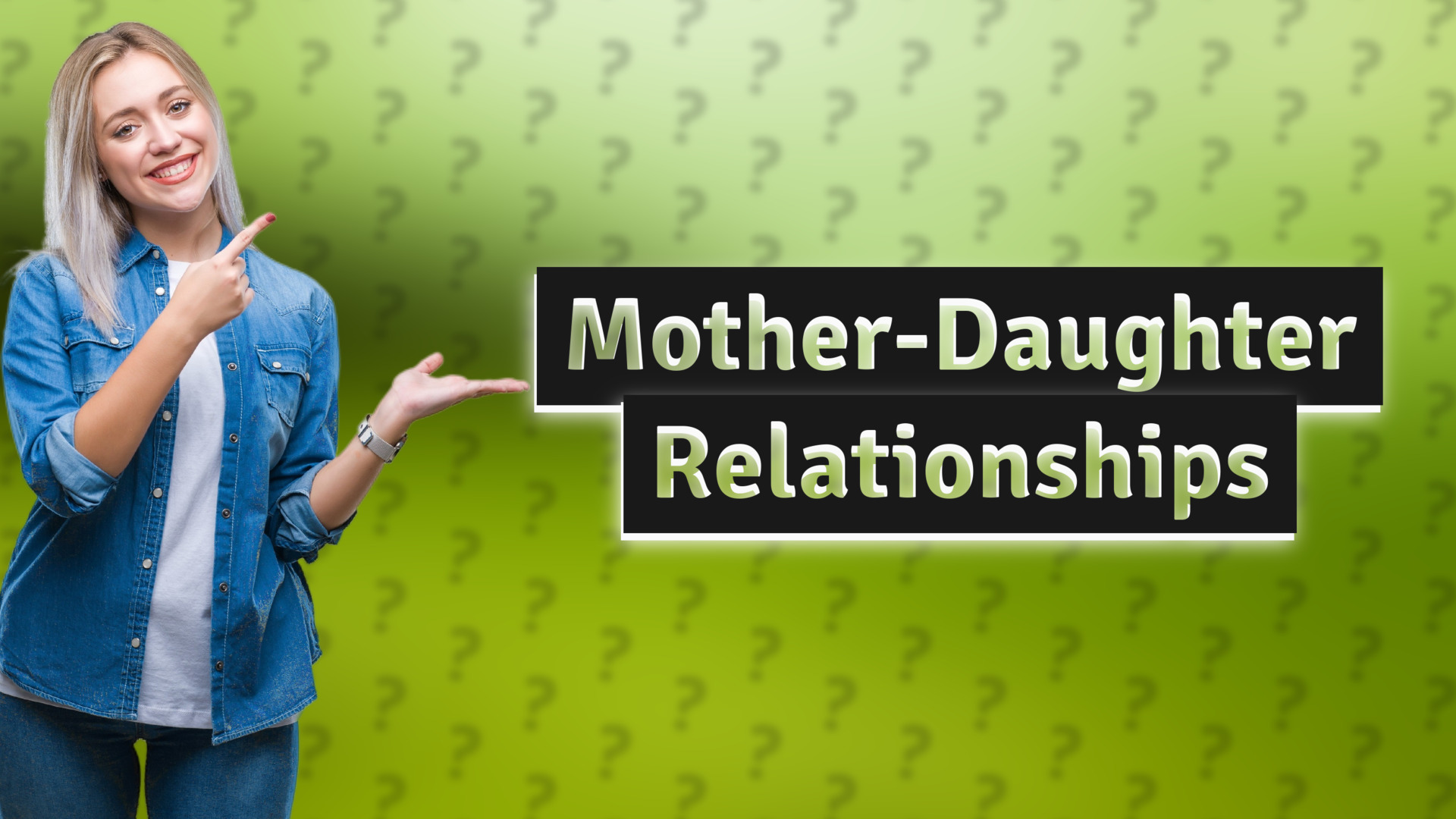 Mother-Daughter Relationships