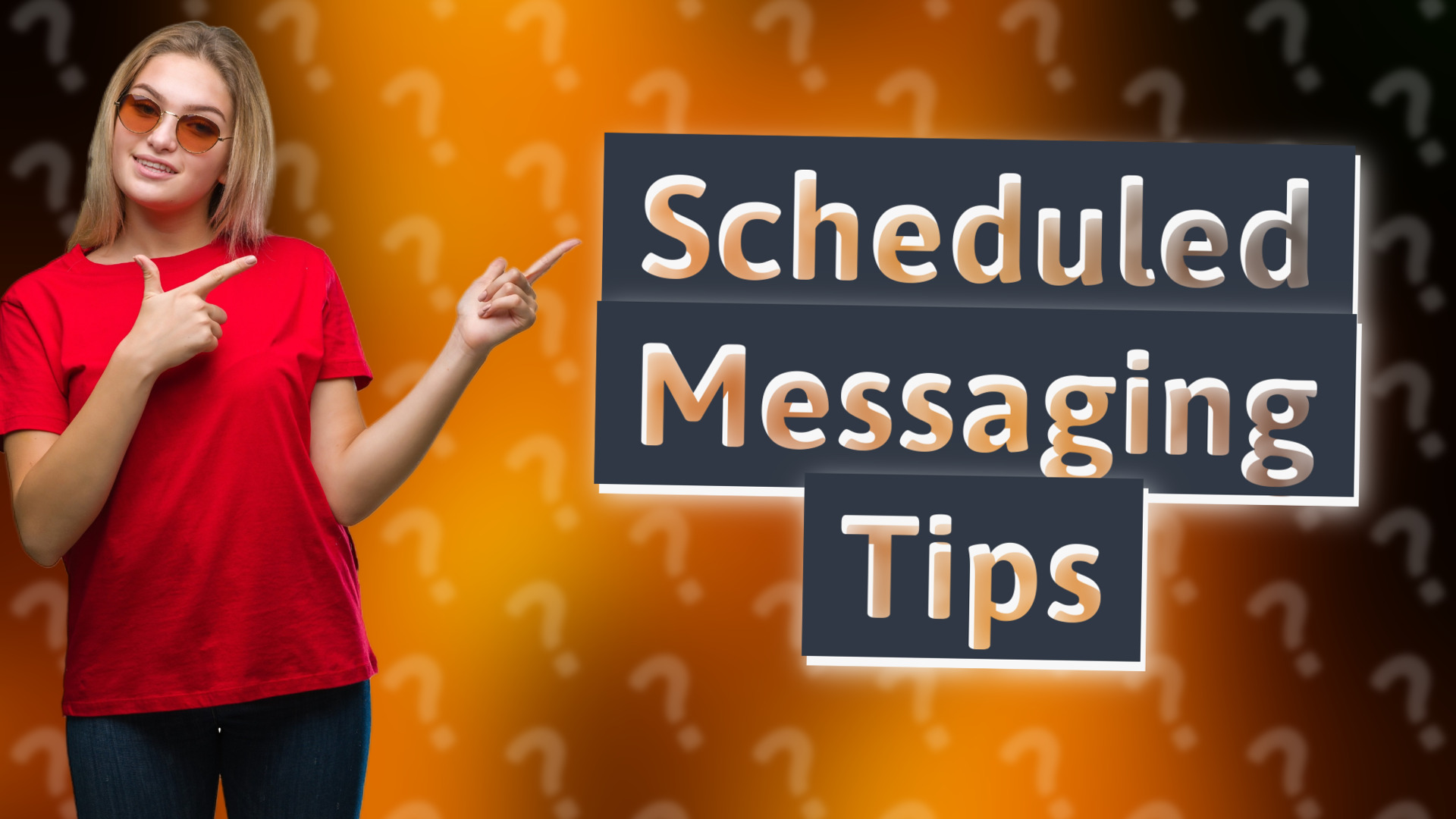 Scheduled Messaging Tips