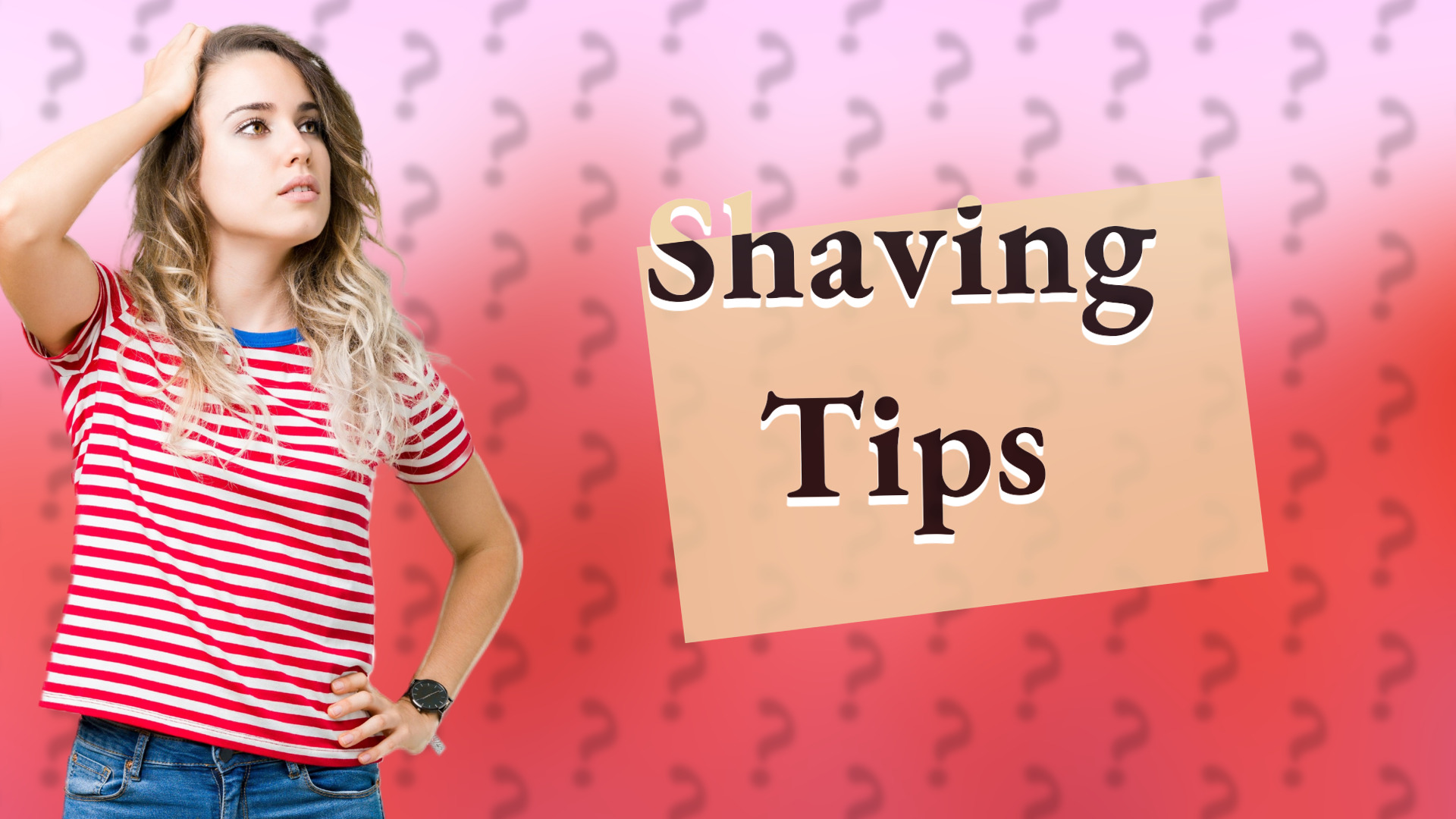 Shaving Tips