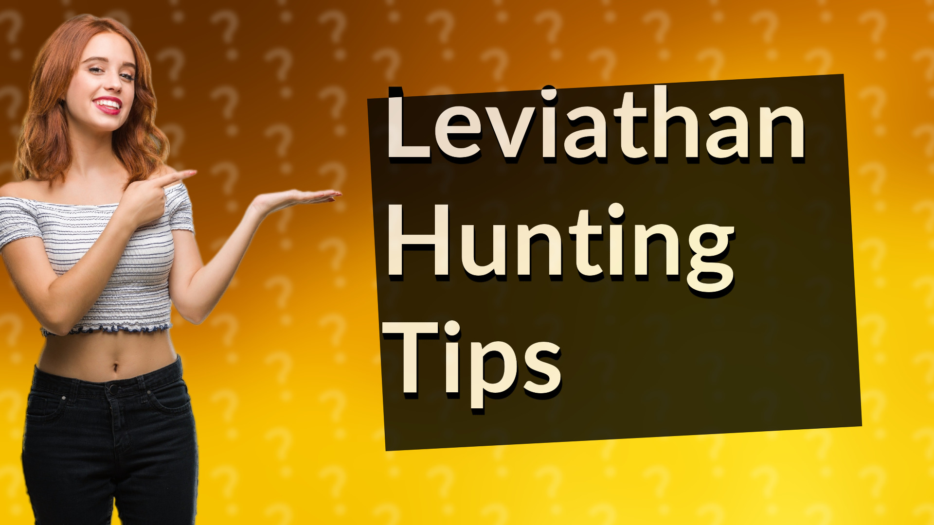 Leviathan Hunting Tips