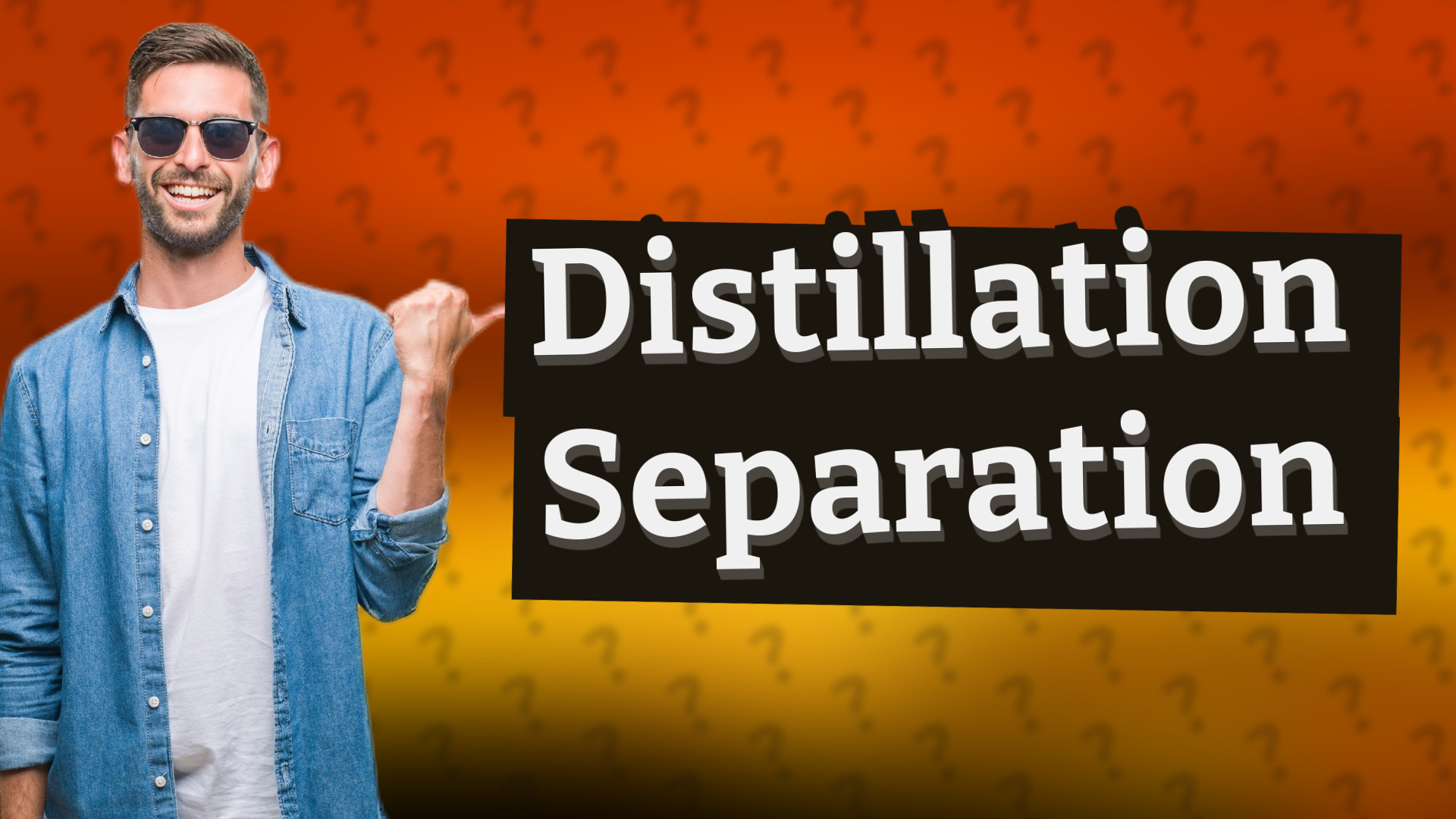 Distillation Separation