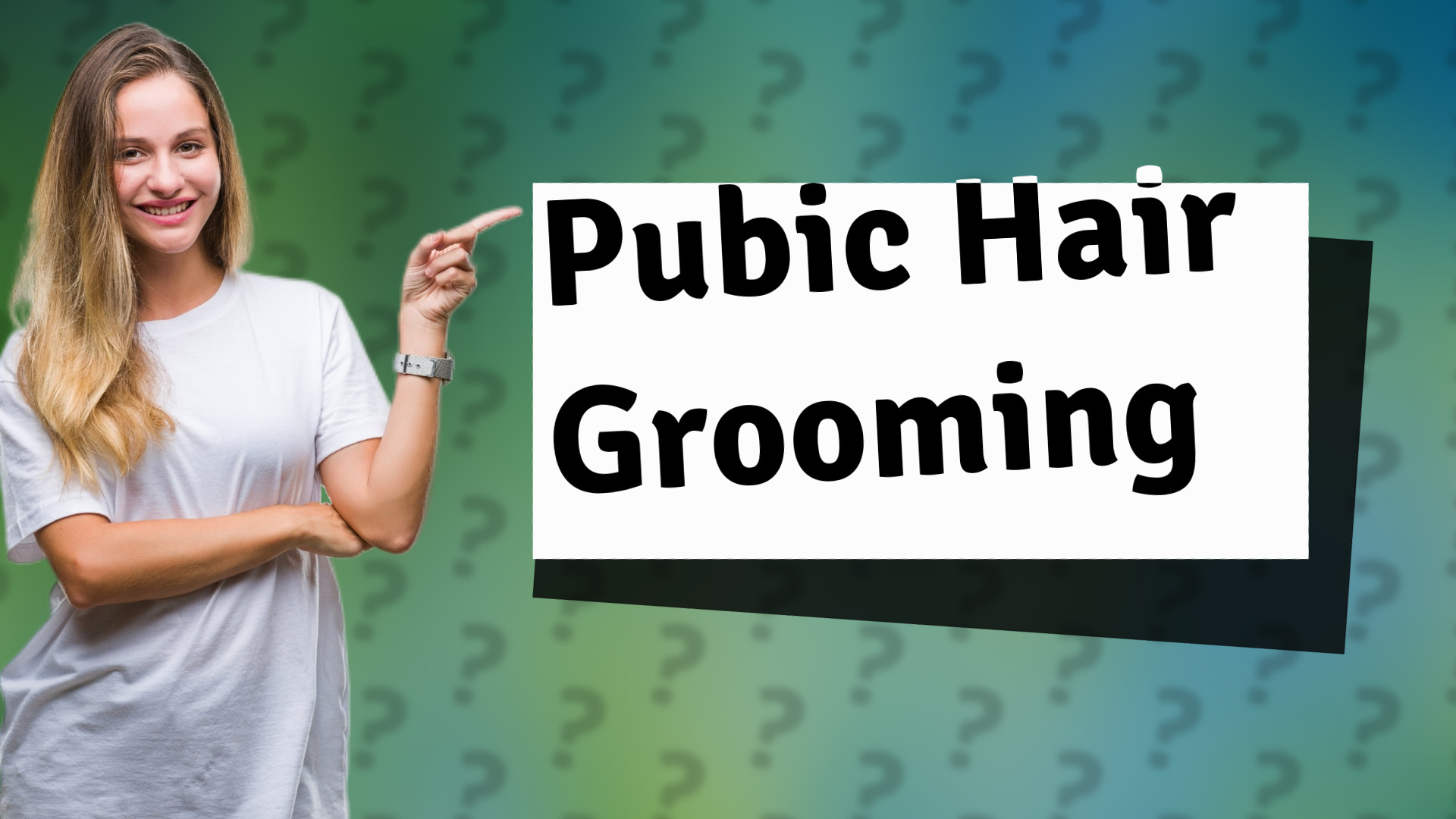 Pubic Hair Grooming
