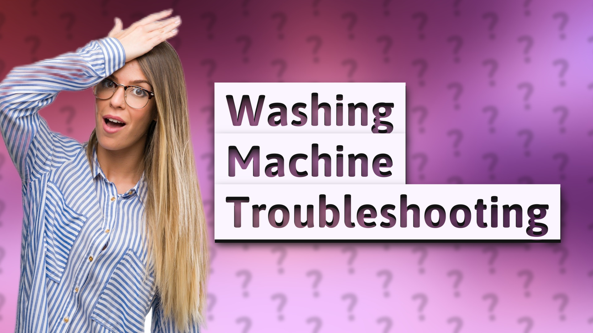 Washing Machine Troubleshooting