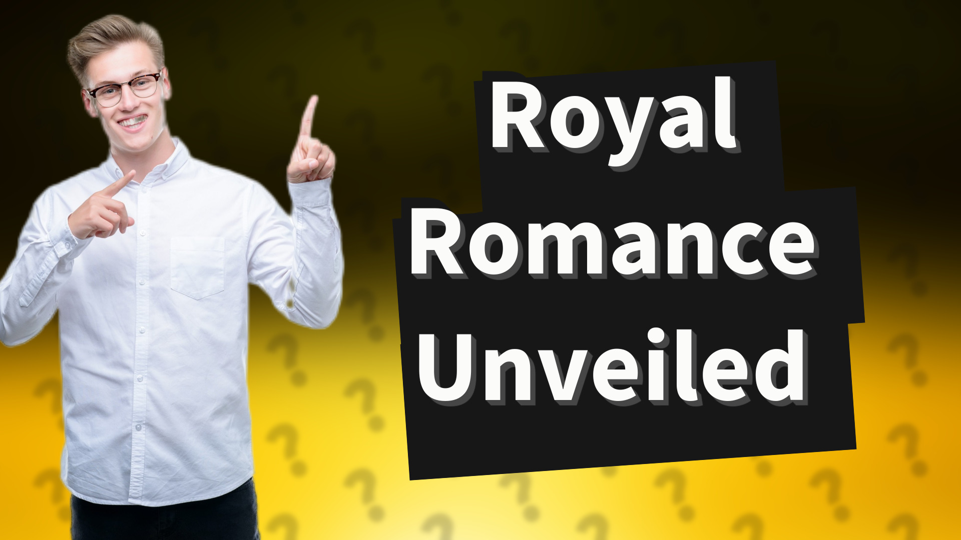Royal Romance Unveiled