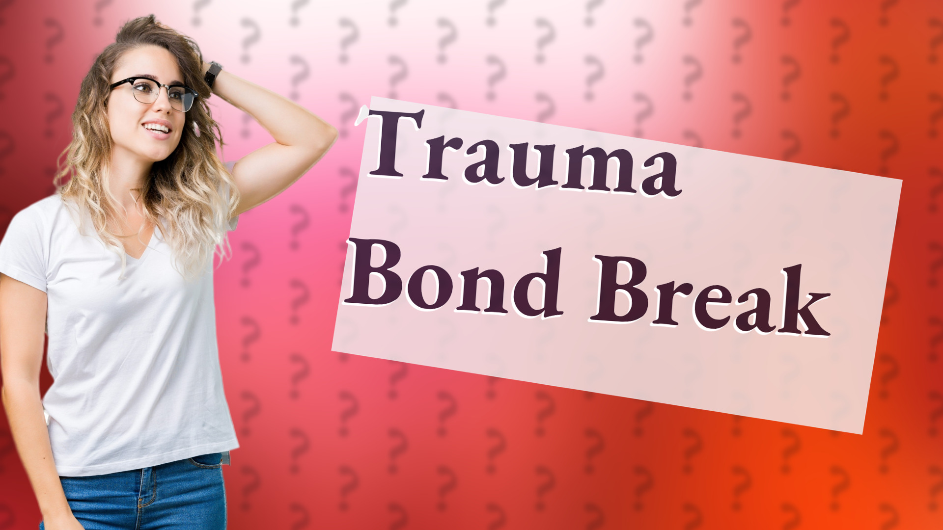 Trauma Bond Break
