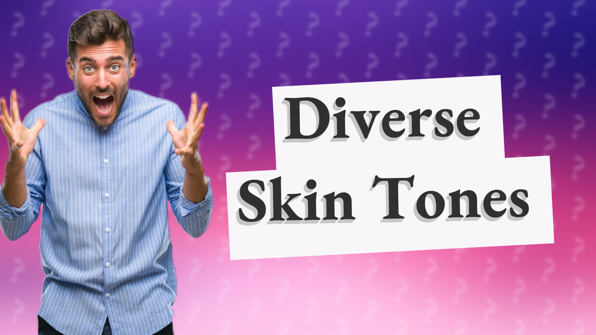 Diverse Skin Tones