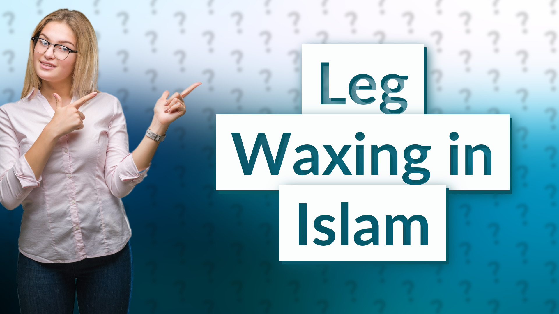 Leg Waxing in Islam