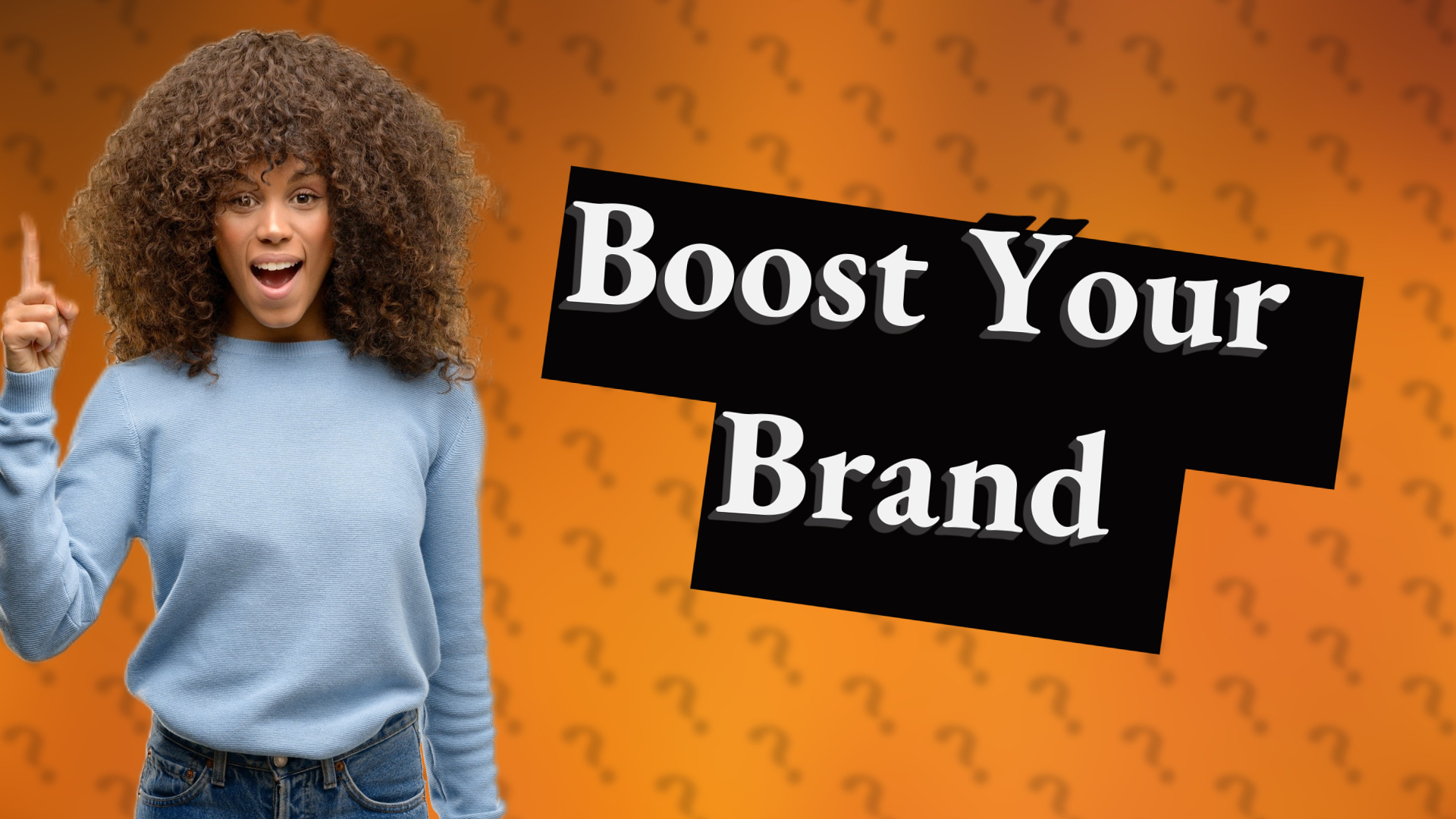 Boost Your Brand