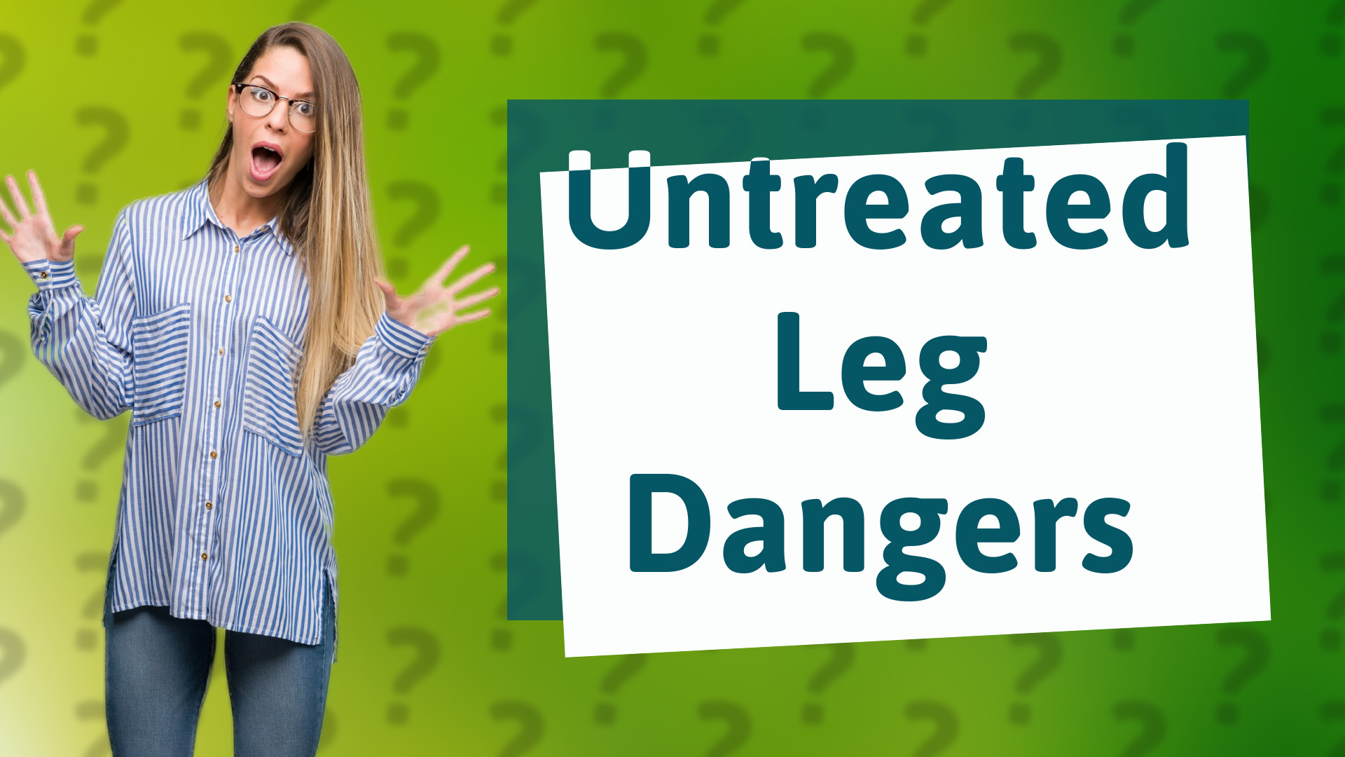 Untreated Leg Dangers