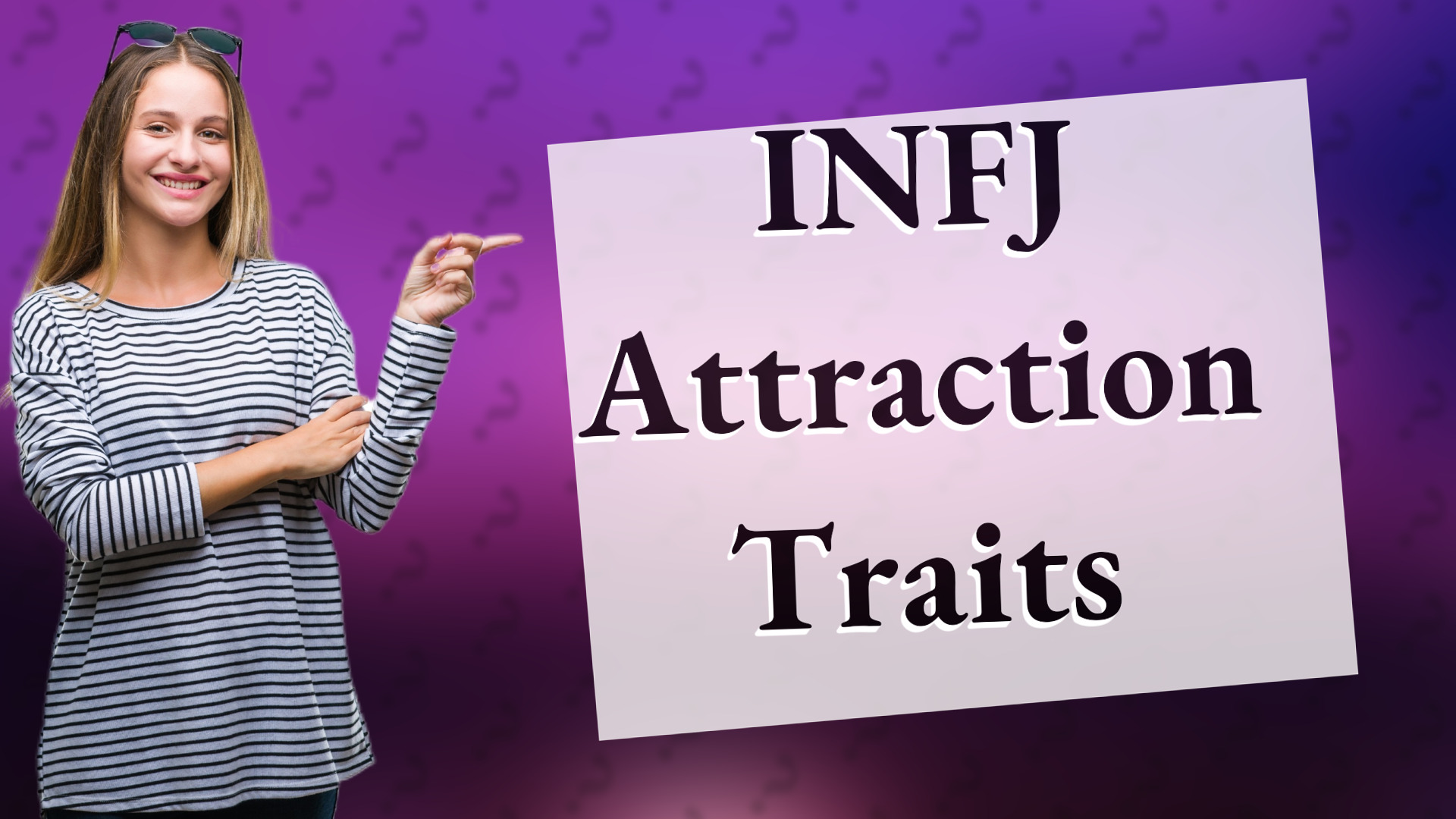 INFJ Attraction Traits
