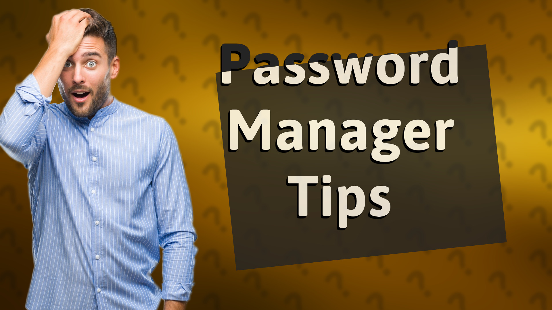 Password Manager Tips