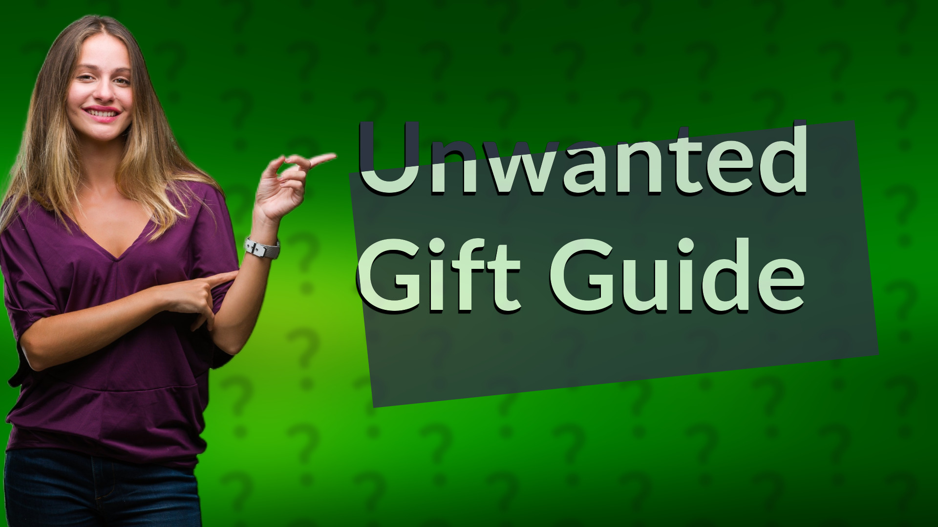 Unwanted Gift Guide