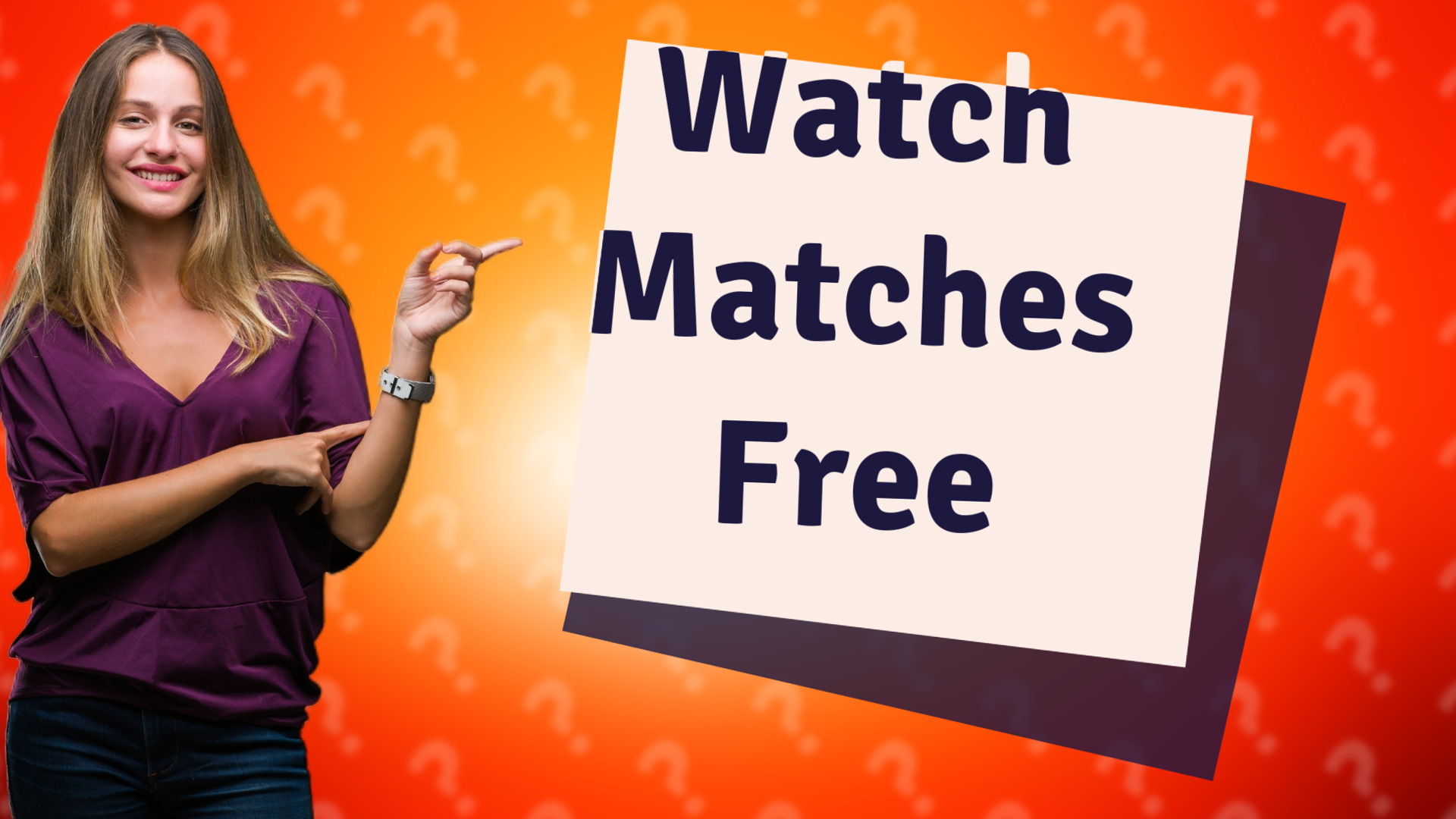 Watch Matches Free