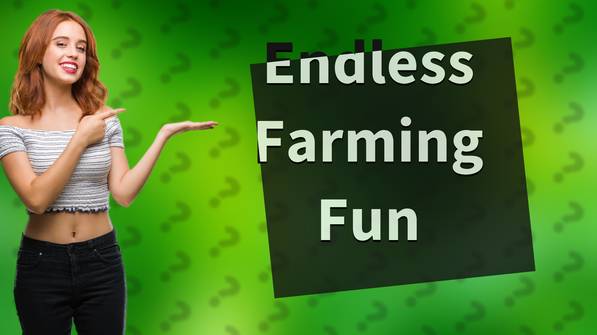 Endless Farming Fun