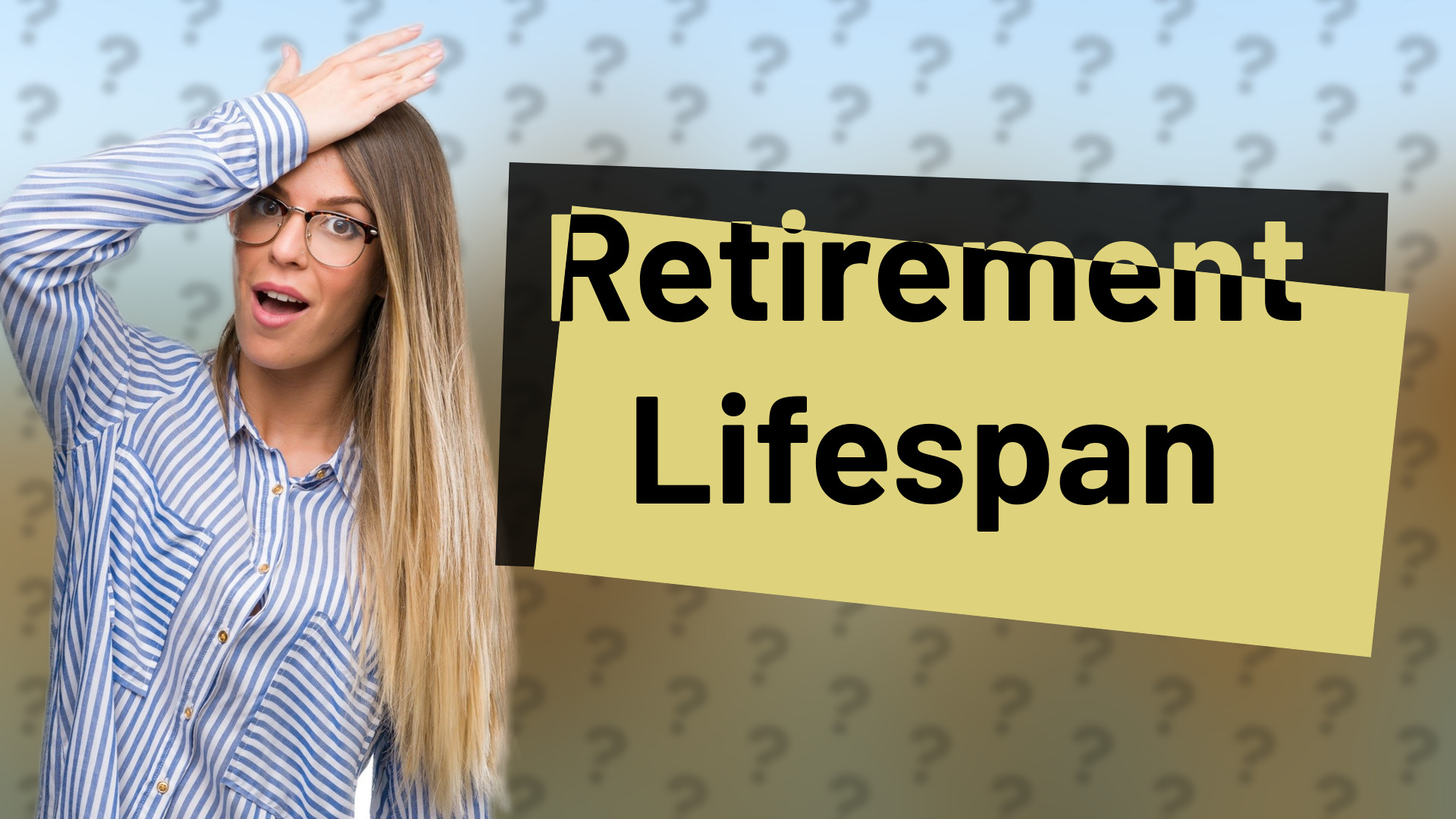 Retirement Lifespan