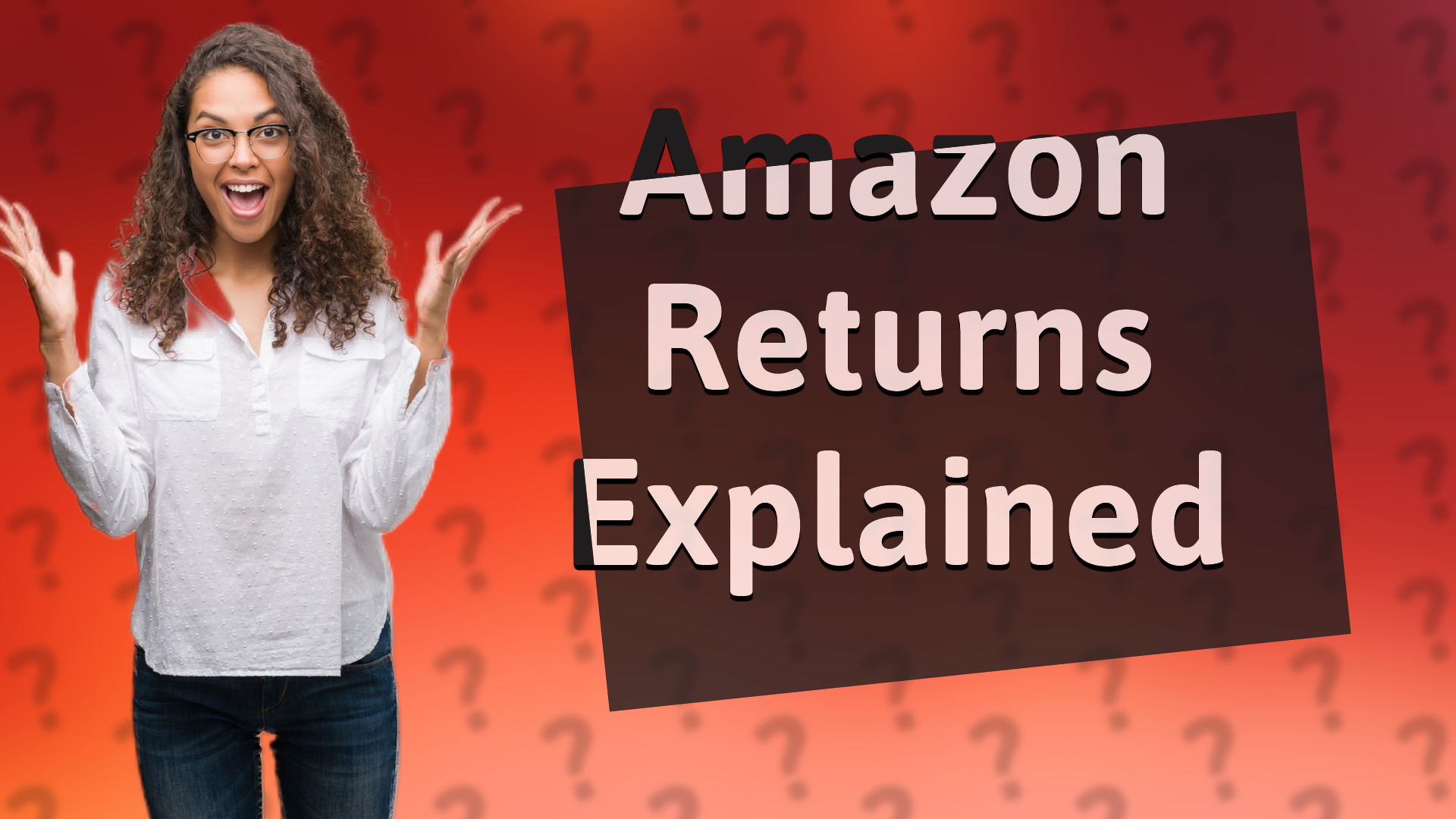 Amazon Returns Explained