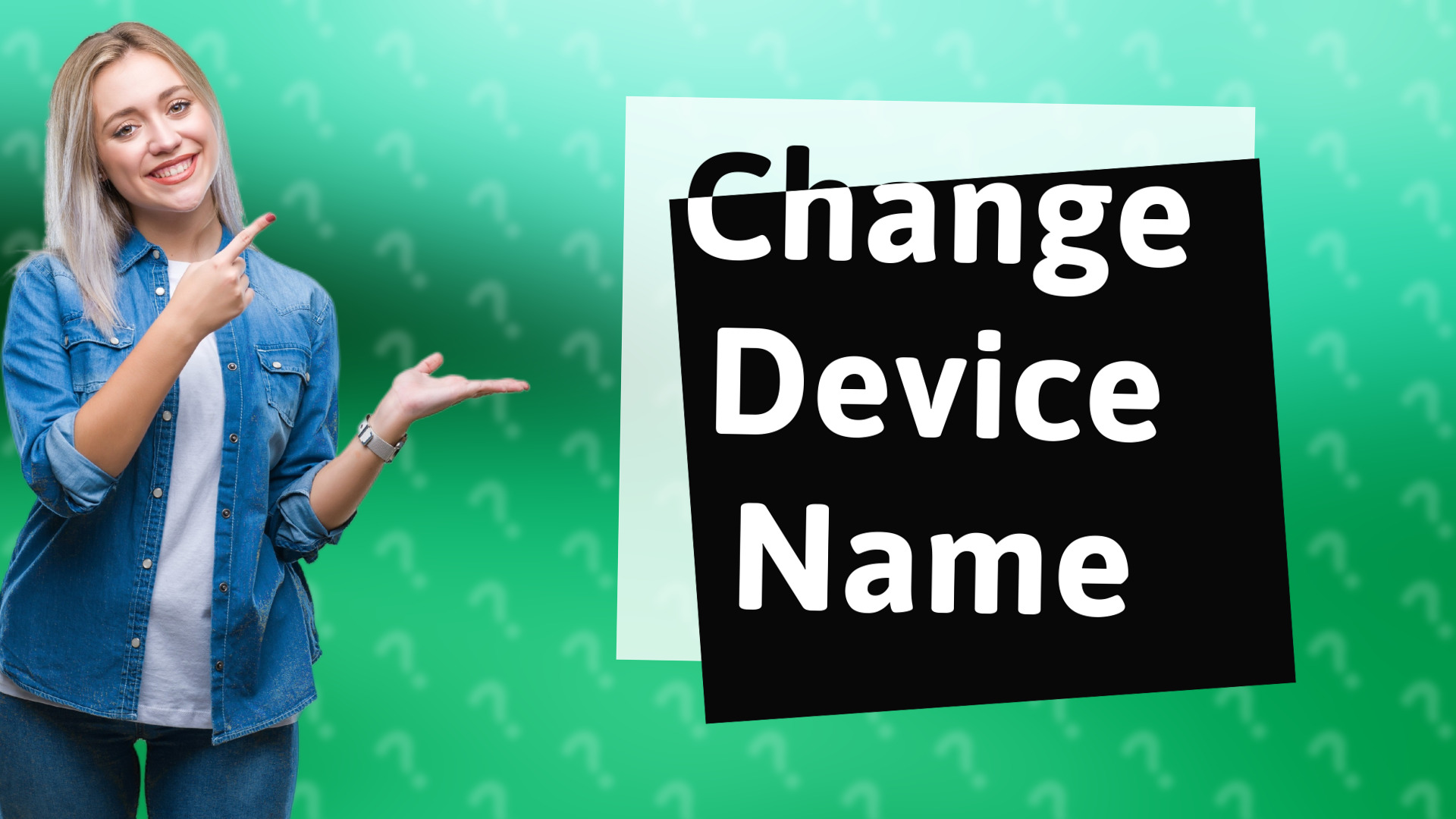 Change Device Name