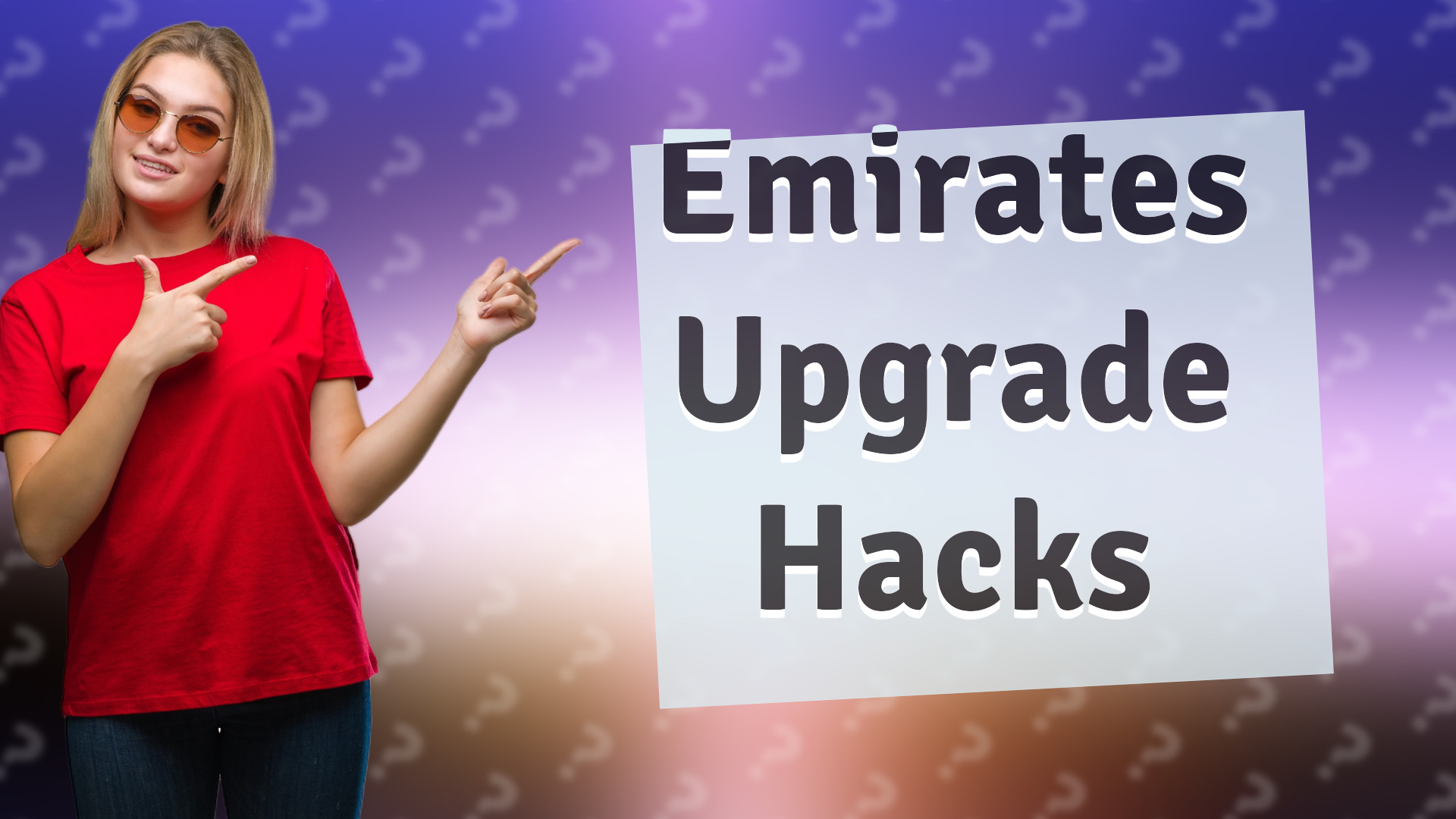 Emirates Upgrade Hacks
