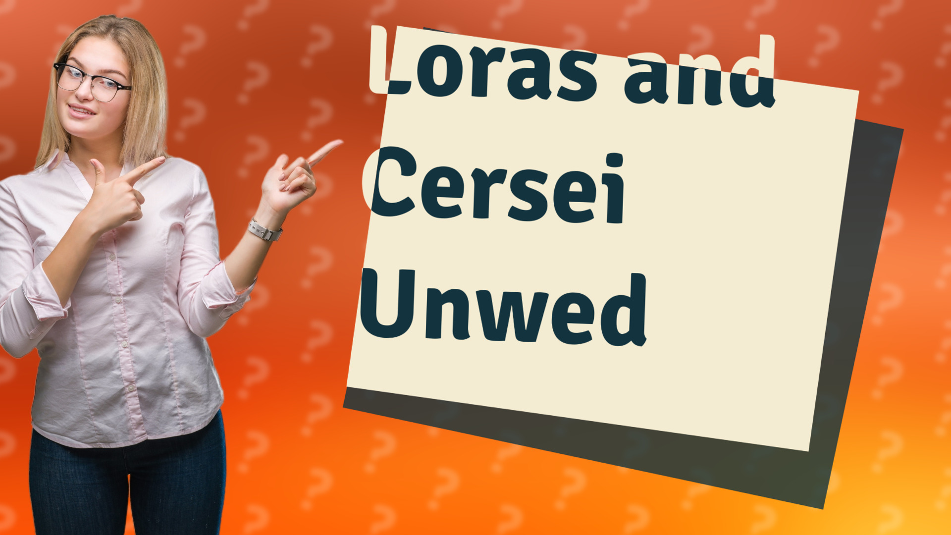 Loras and Cersei Unwed