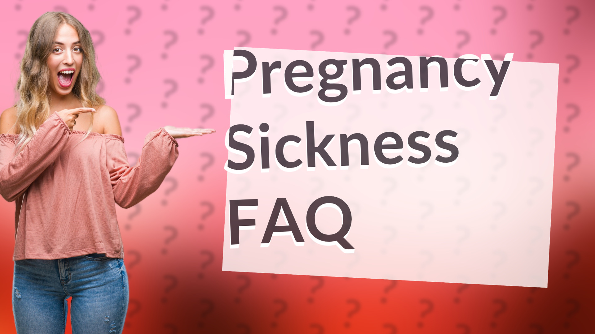 Pregnancy Sickness FAQ