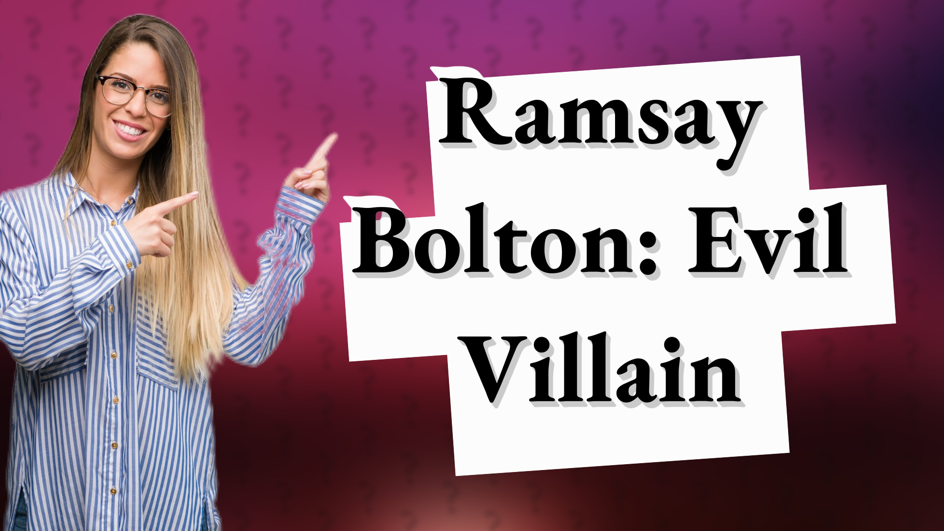 Ramsay Bolton: Evil Villain