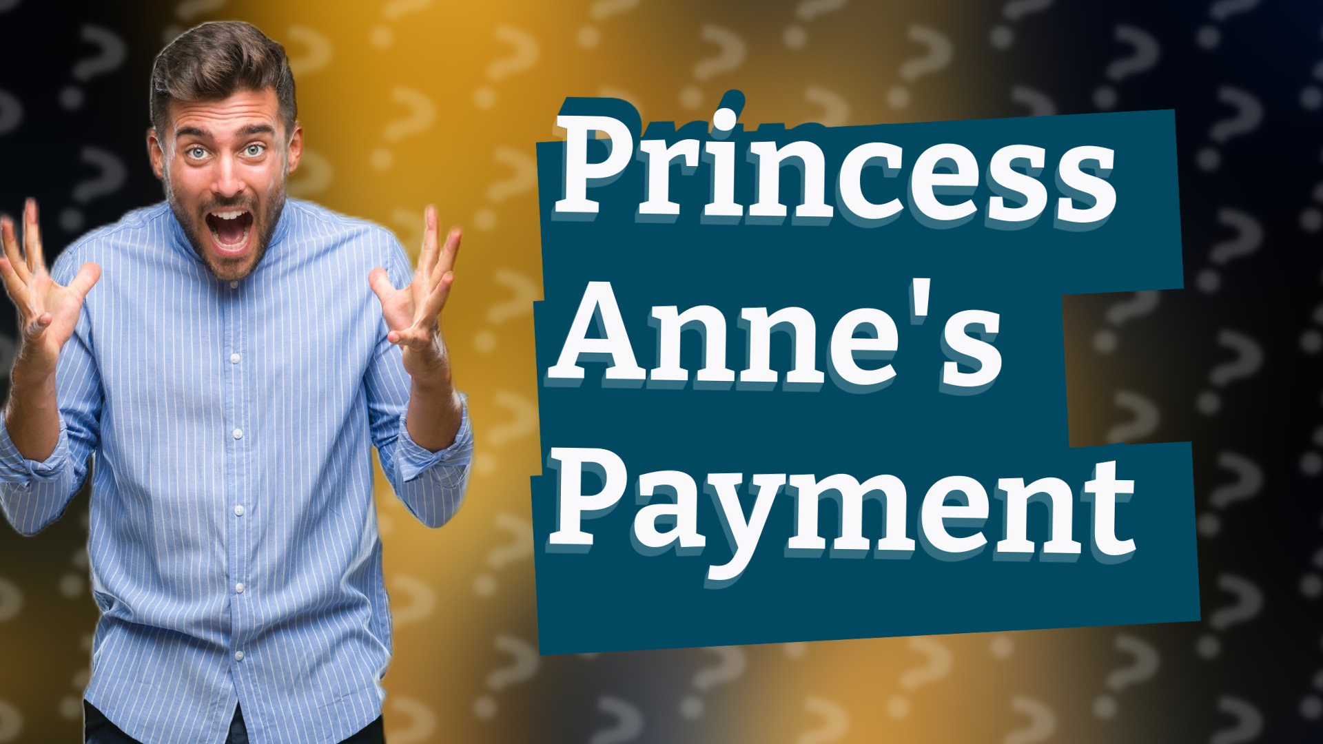 Princess Anne's Payment