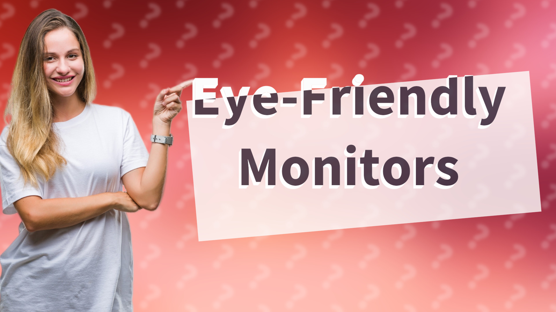 Eye-Friendly Monitors