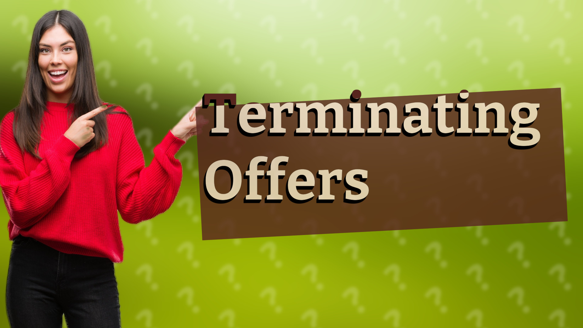 Terminating Offers
