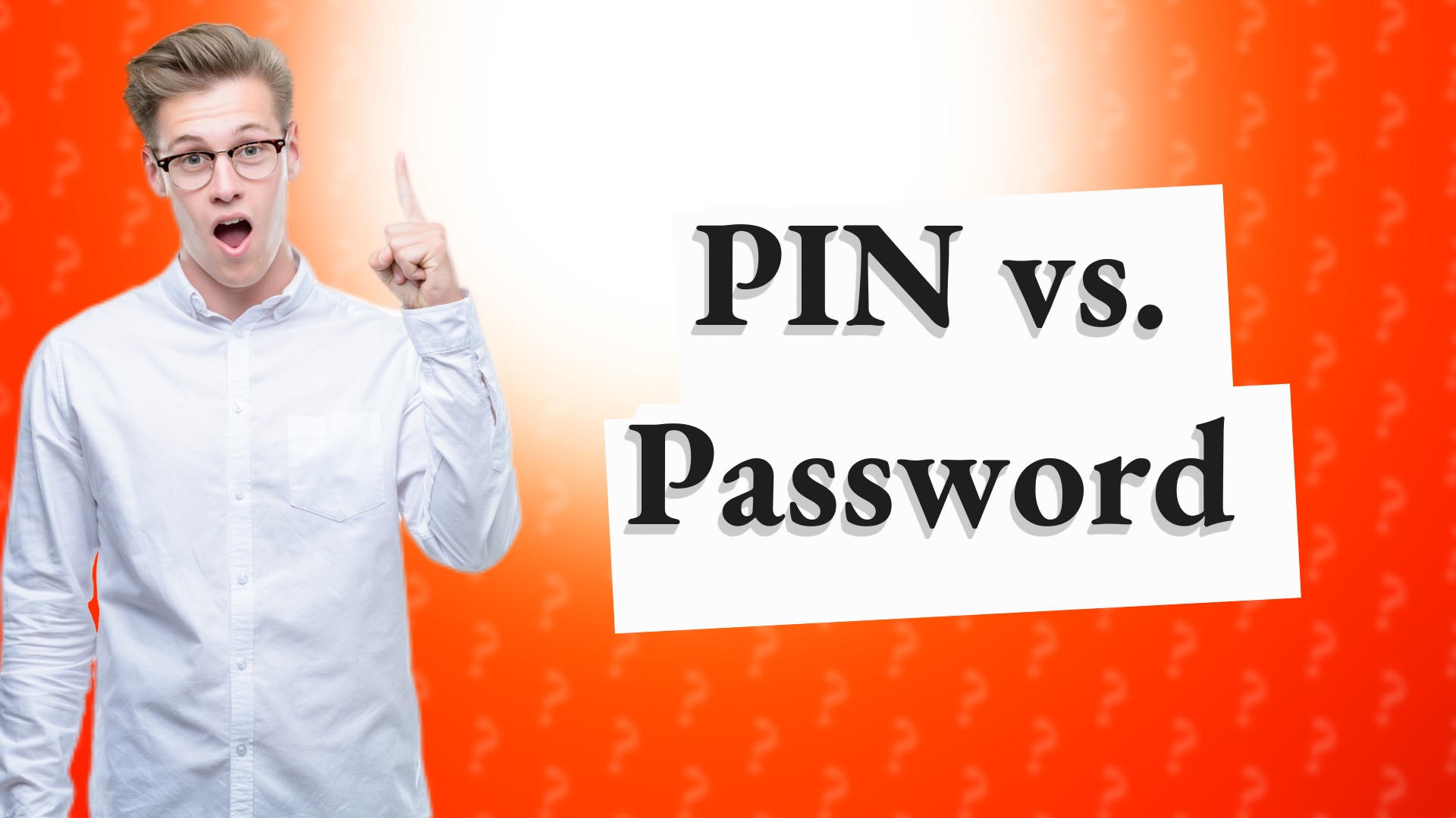 PIN vs. Password