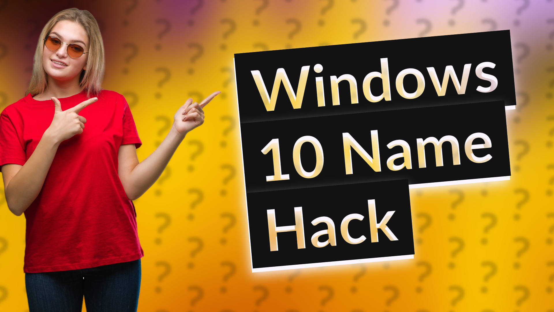 Windows 10 Name Hack