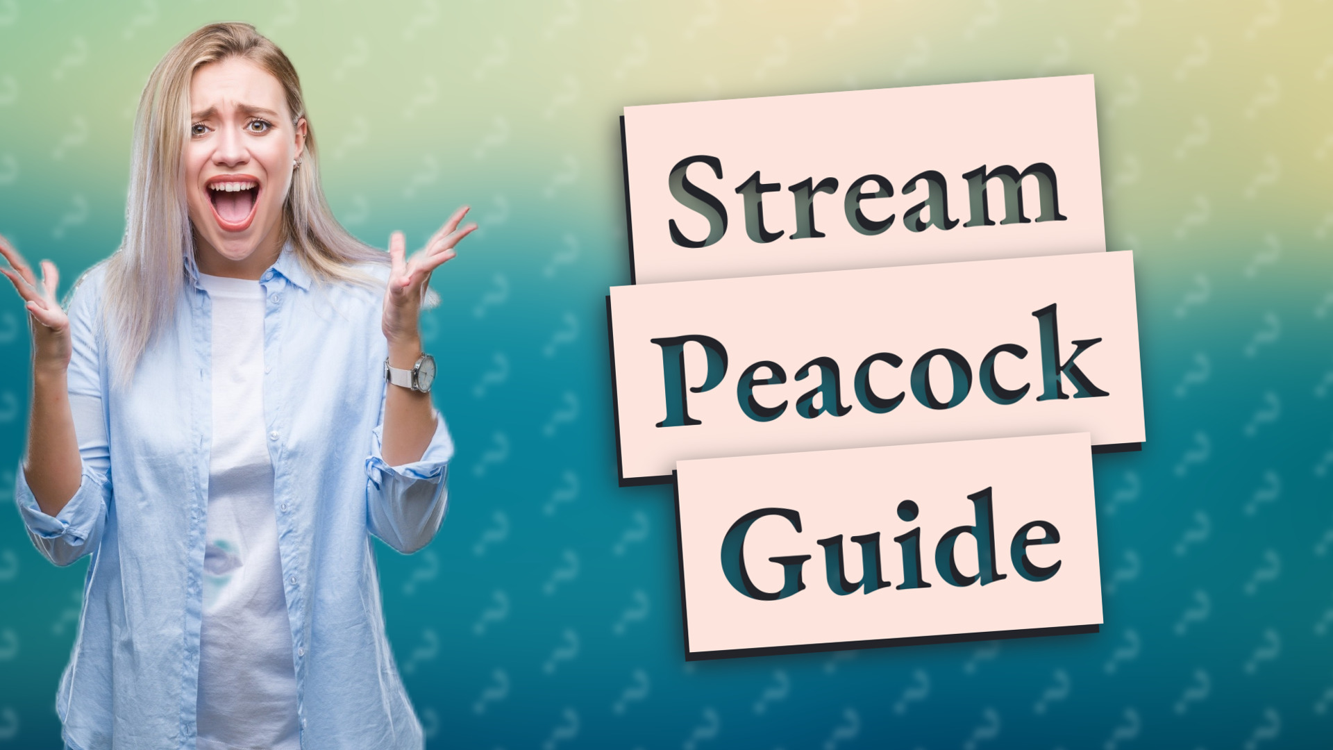 Stream Peacock Guide
