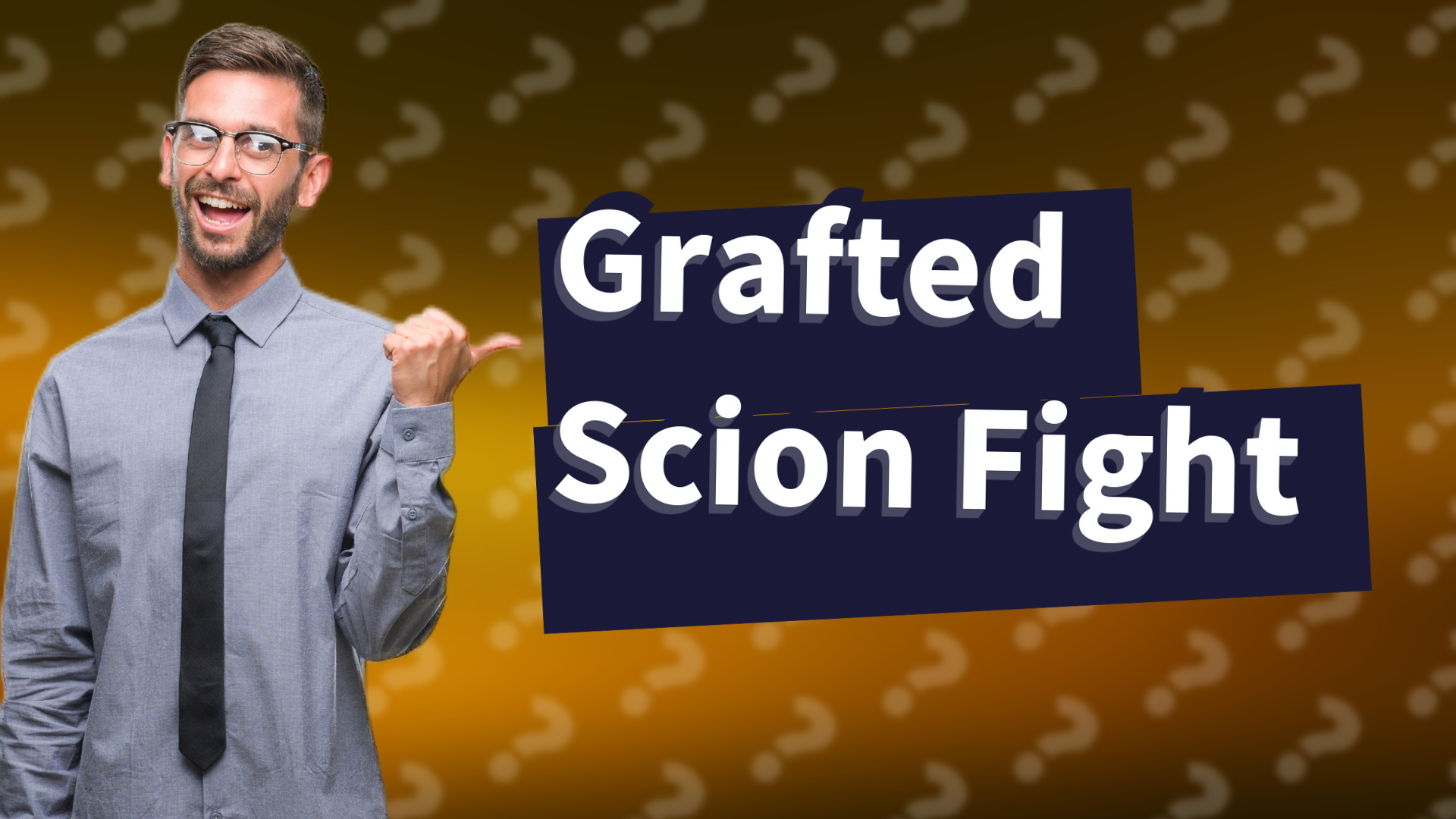 Grafted Scion Fight