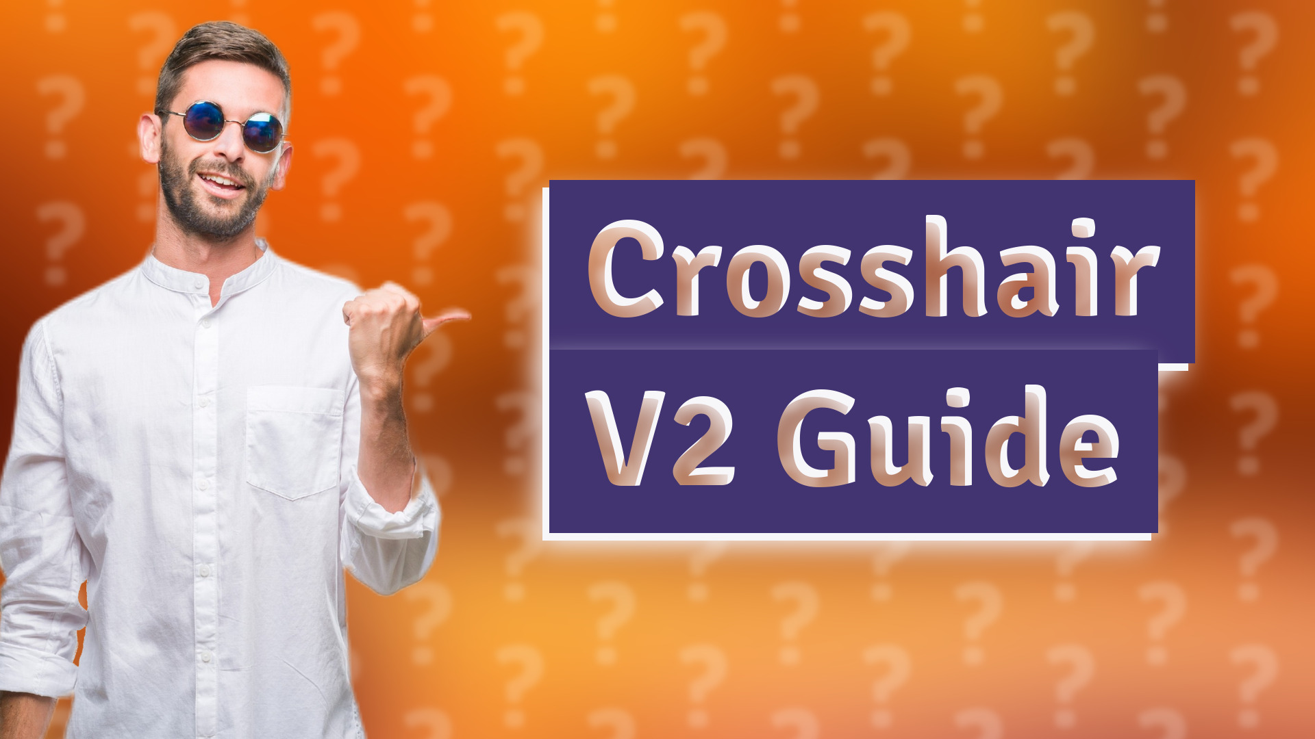 Crosshair V2 Guide