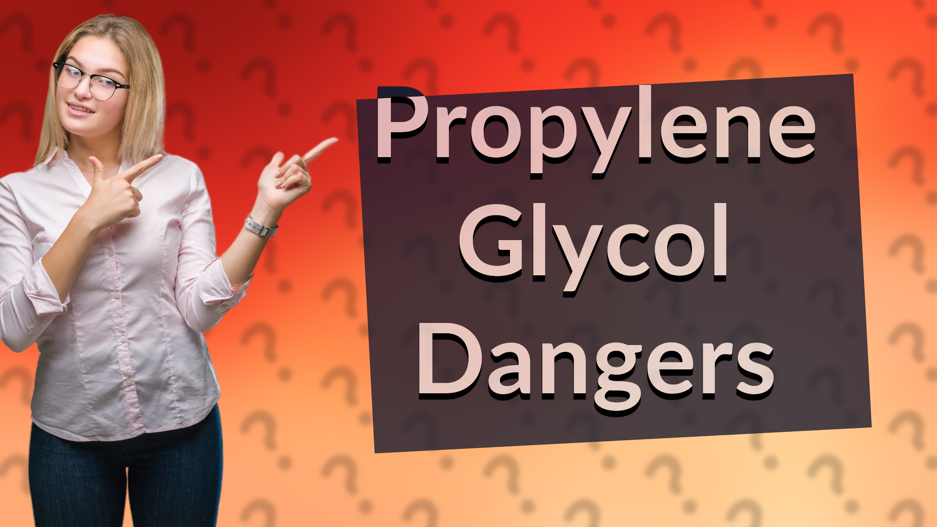 Propylene Glycol Dangers