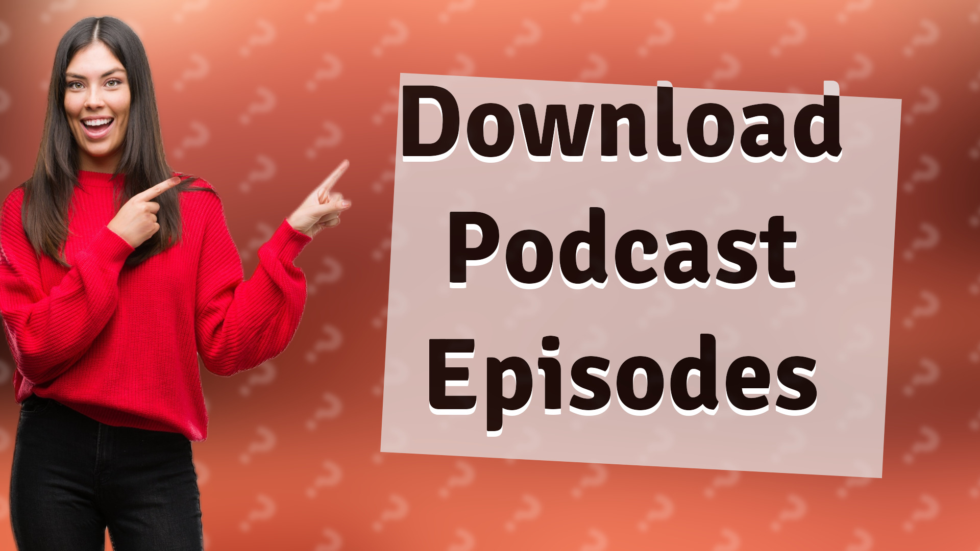 Download Podcast Episodes