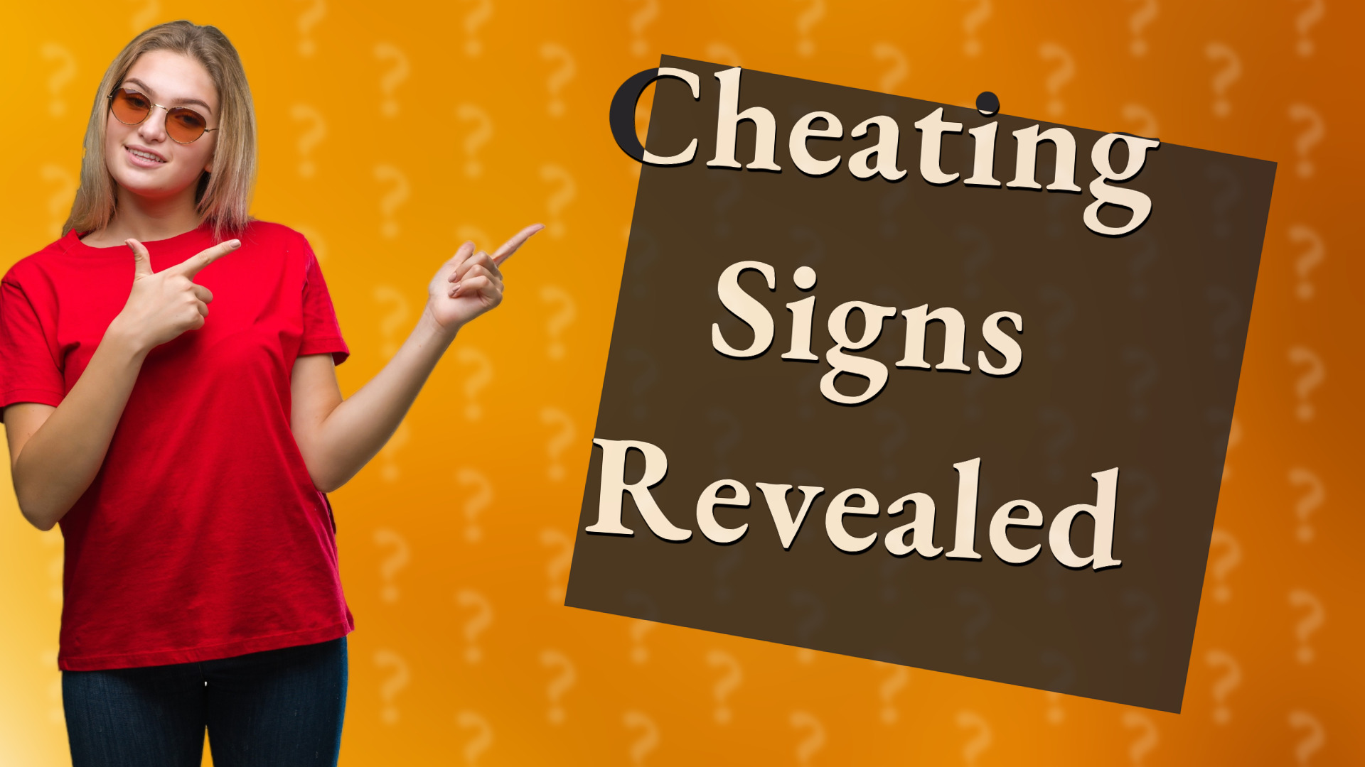Cheating Signs Revealed