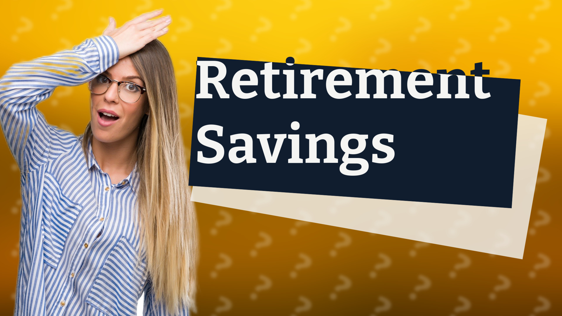 Retirement Savings