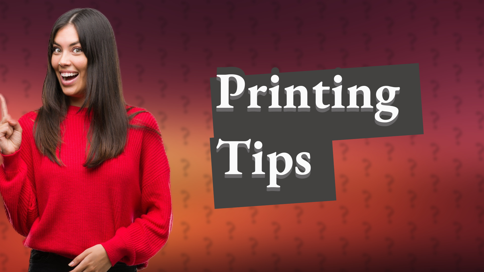 Printing Tips