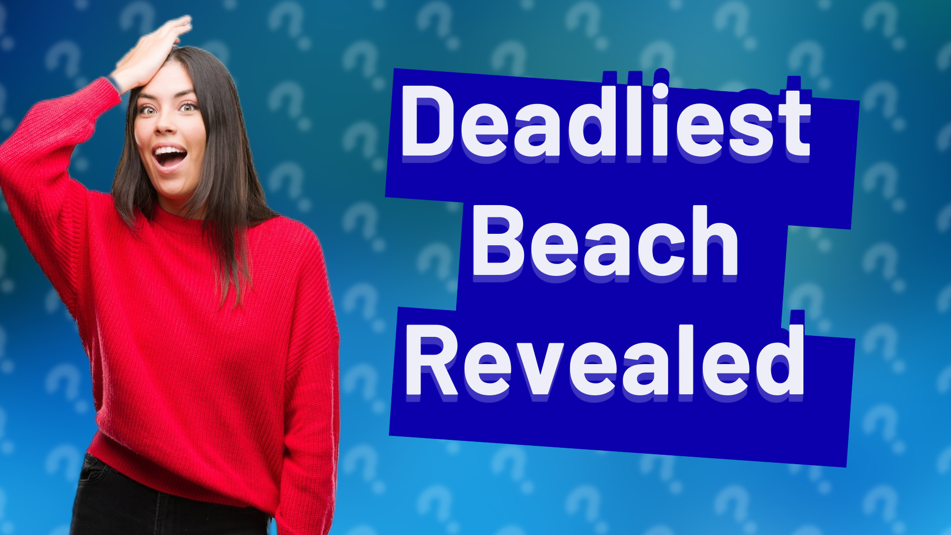 Deadliest Beach Revealed