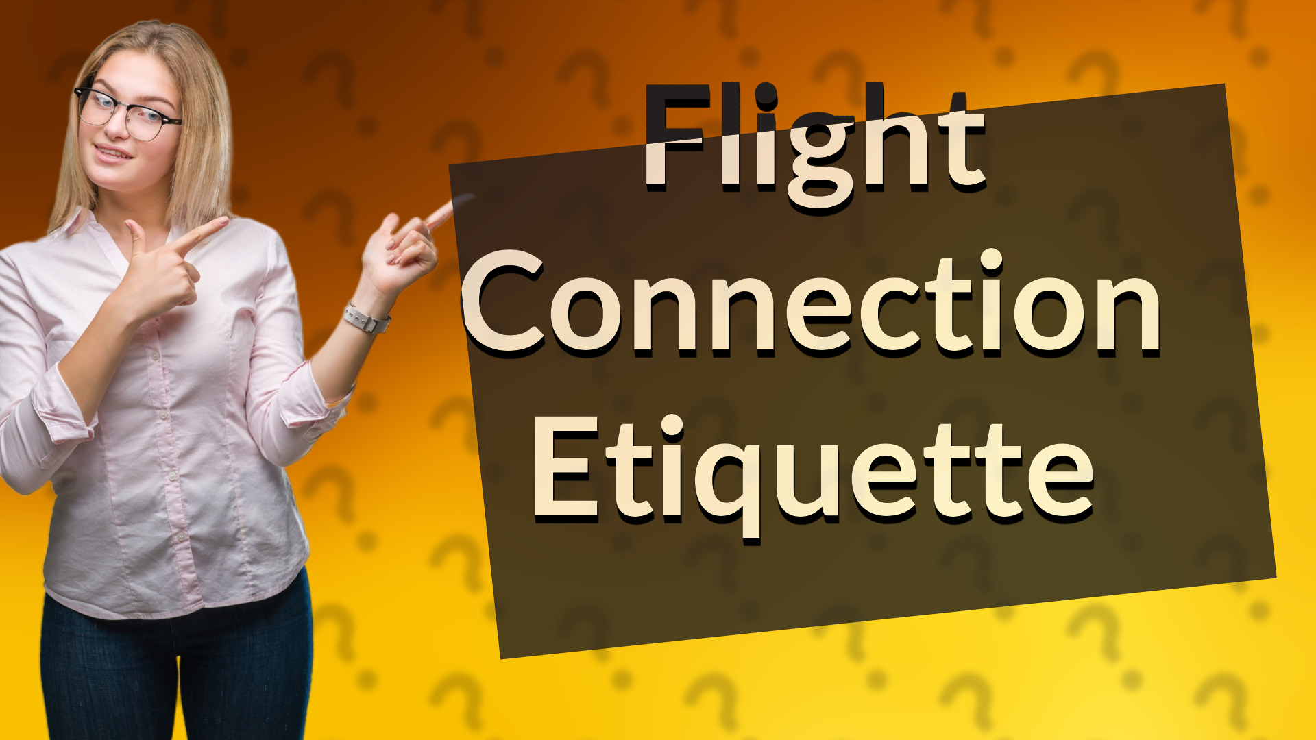 Flight Connection Etiquette