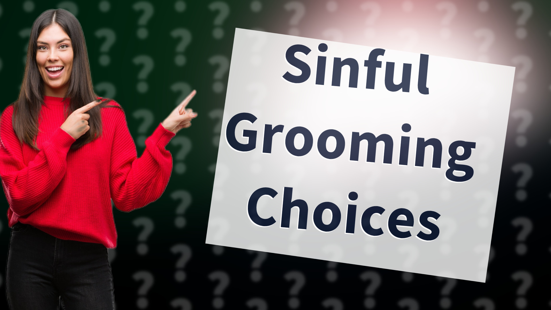 Sinful Grooming Choices