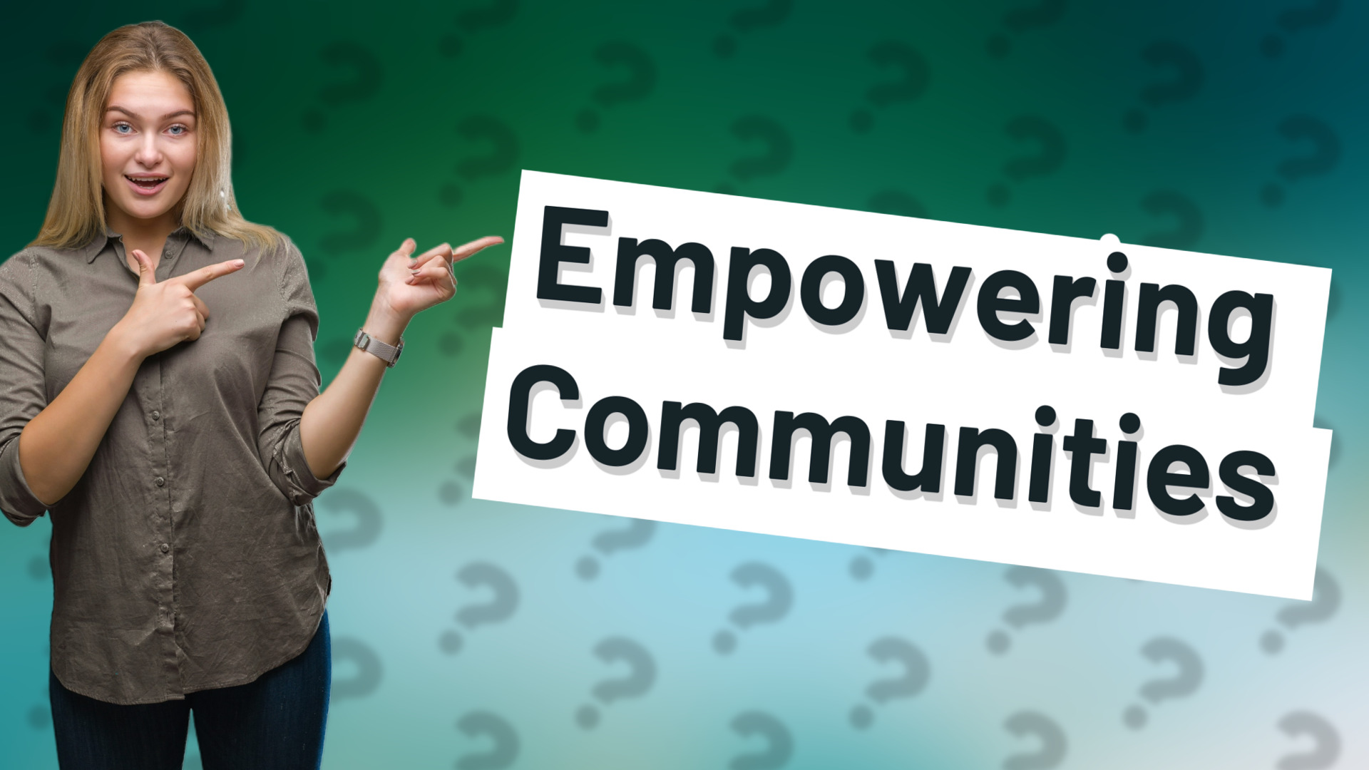 Empowering Communities