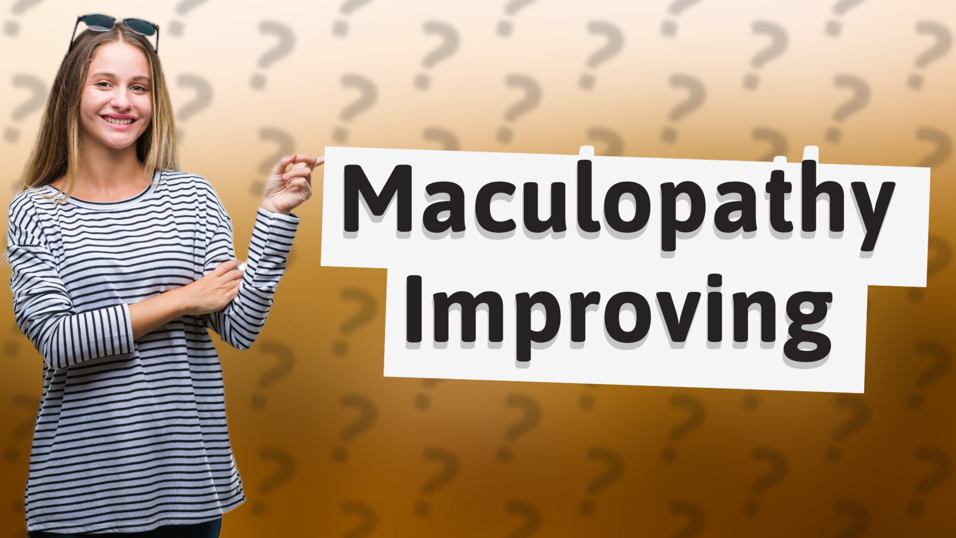 Maculopathy Improving