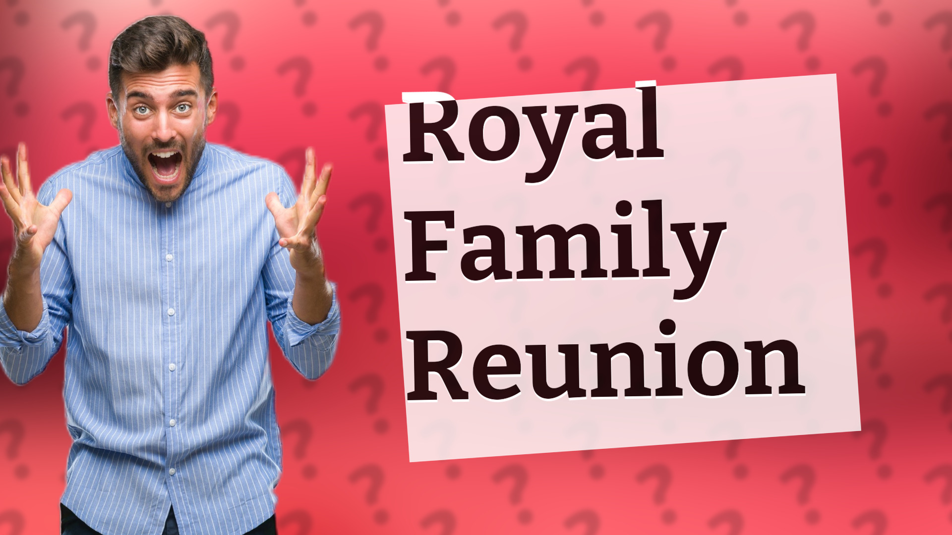 Royal Family Reunion