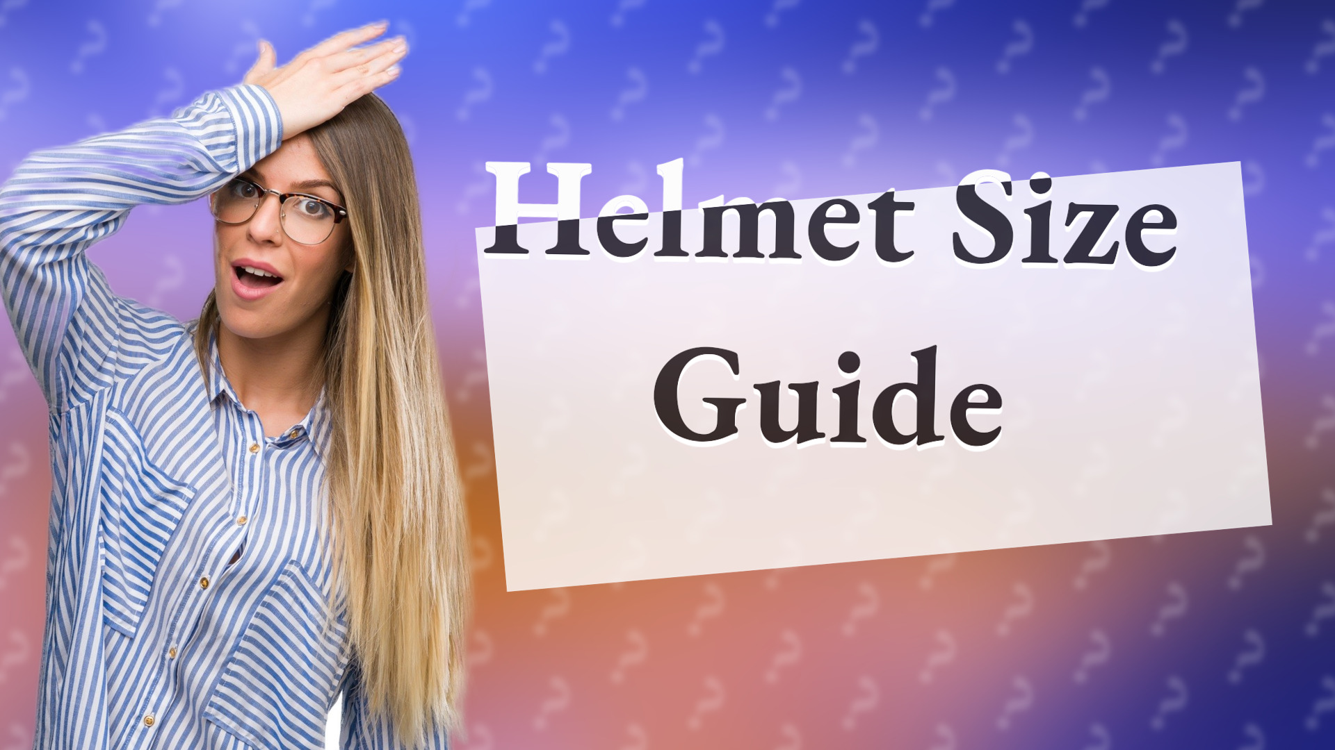 Helmet Size Guide
