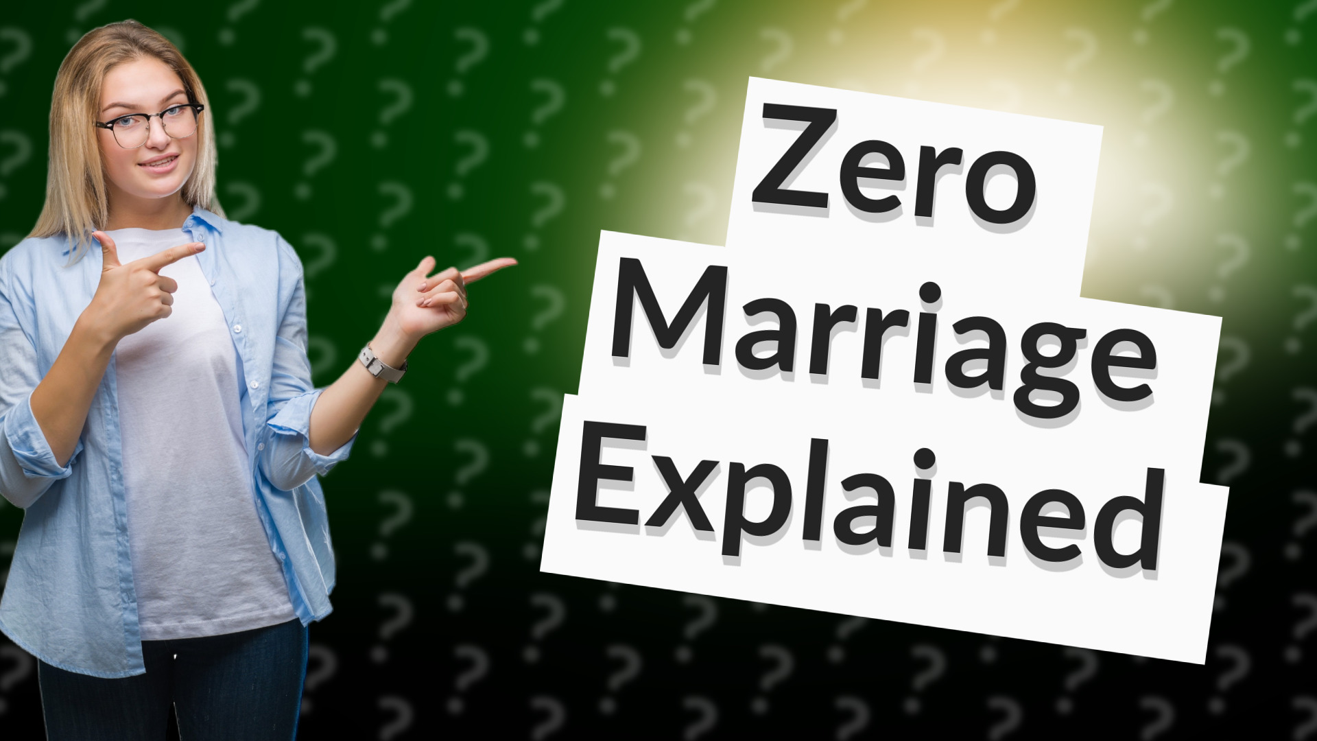 Zero Marriage Explained