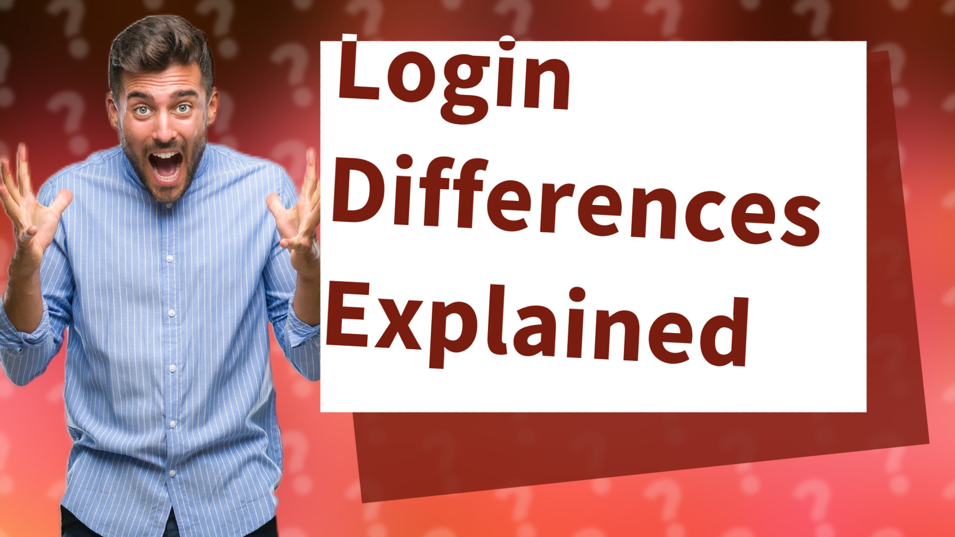 Login Differences Explained